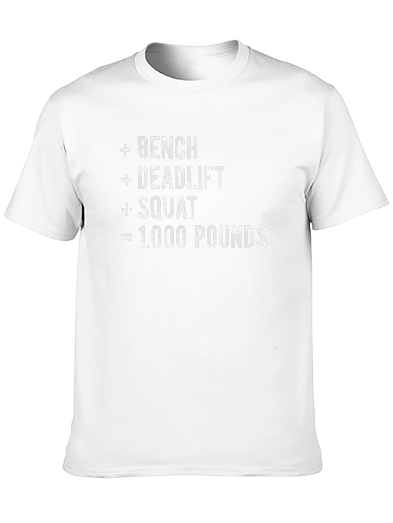 Bench Deadlift Squat 1000 Pounds T-Shirt