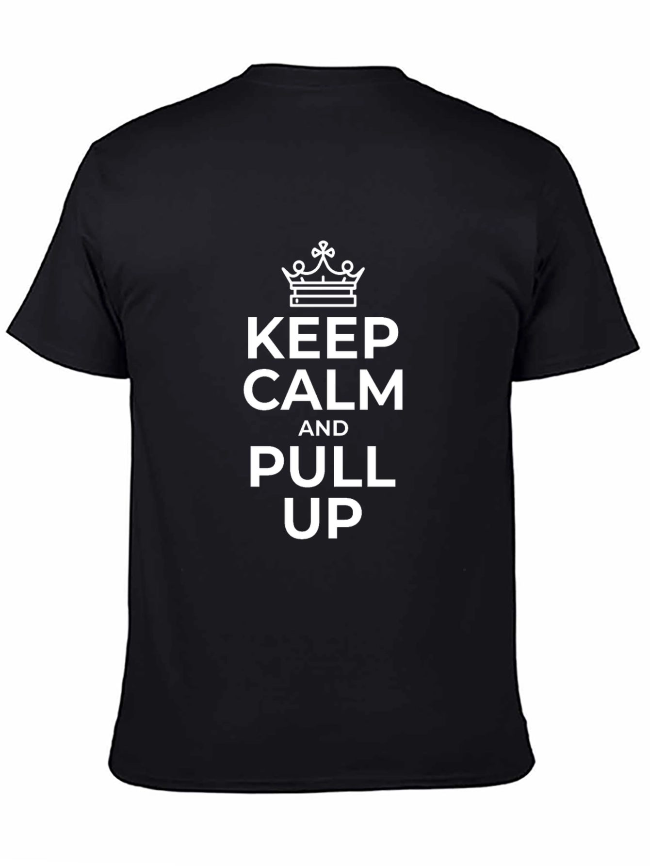 Keep Calm and Pull Up Black Graphic Tee