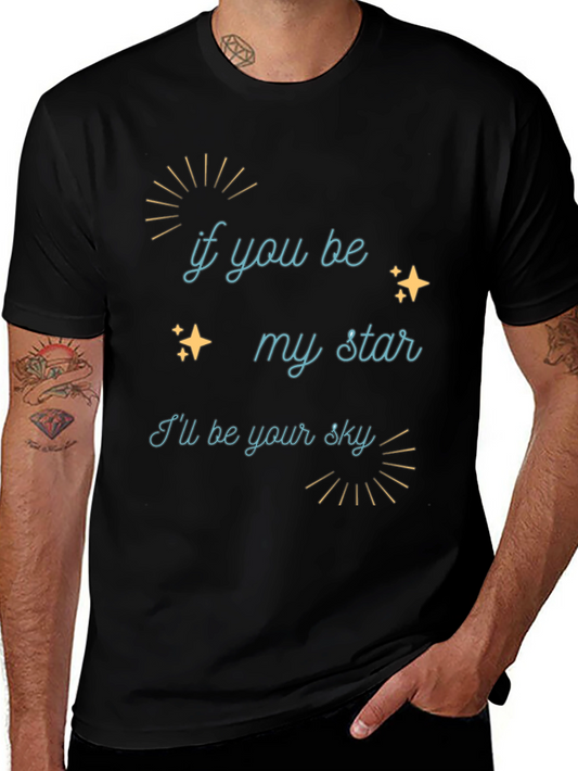 If You Be My Star Graphic Tee