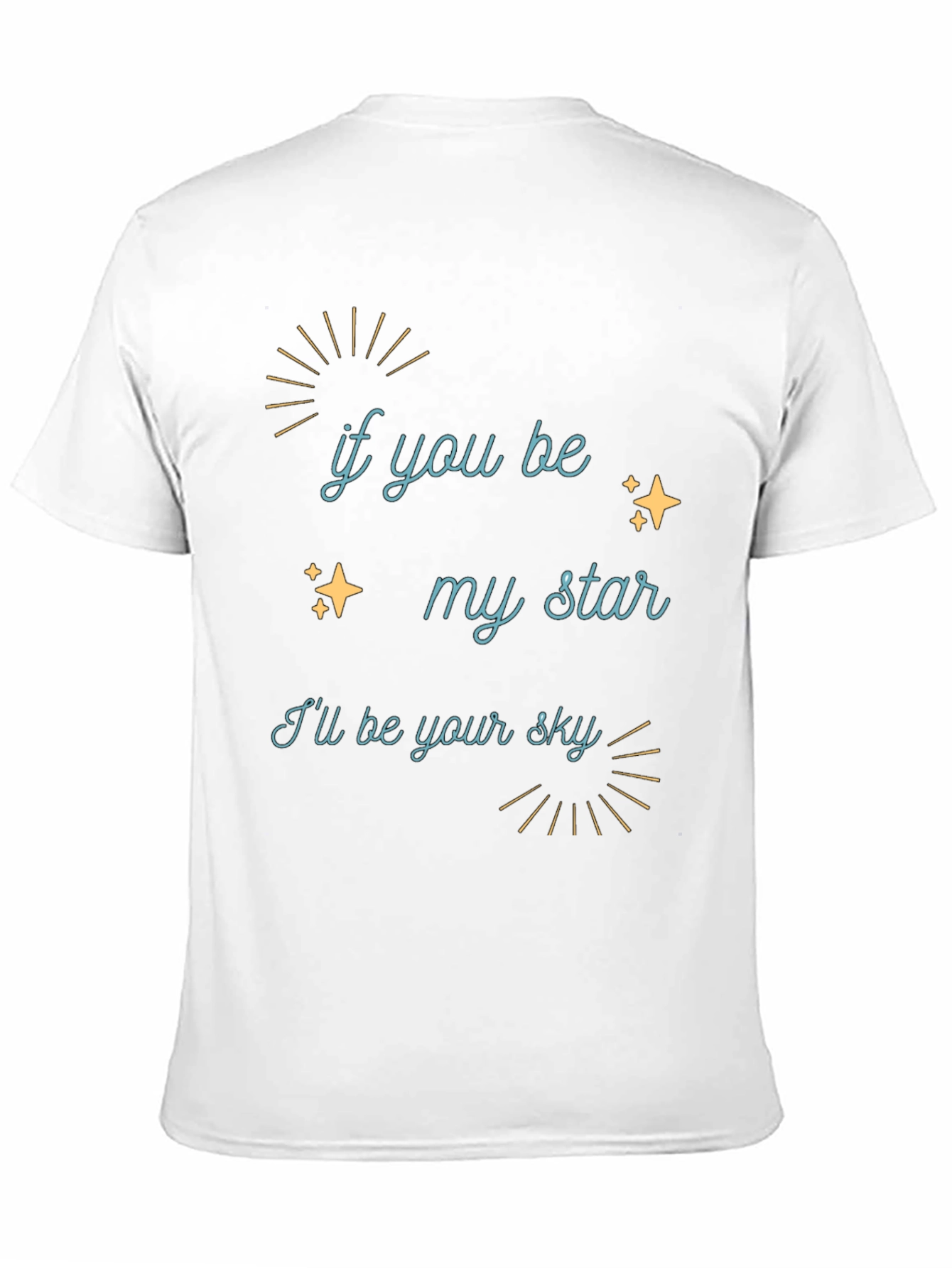 If You Be My Star Graphic Tee