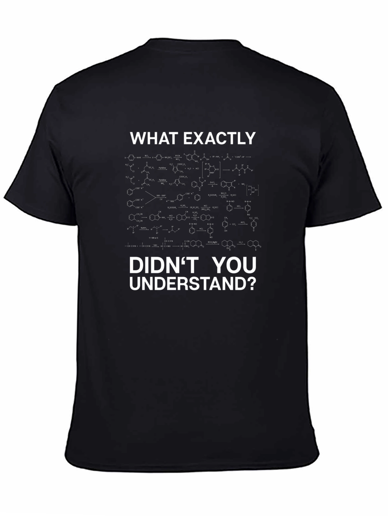 Science Humor T-Shirt - What Didnt You Understand?