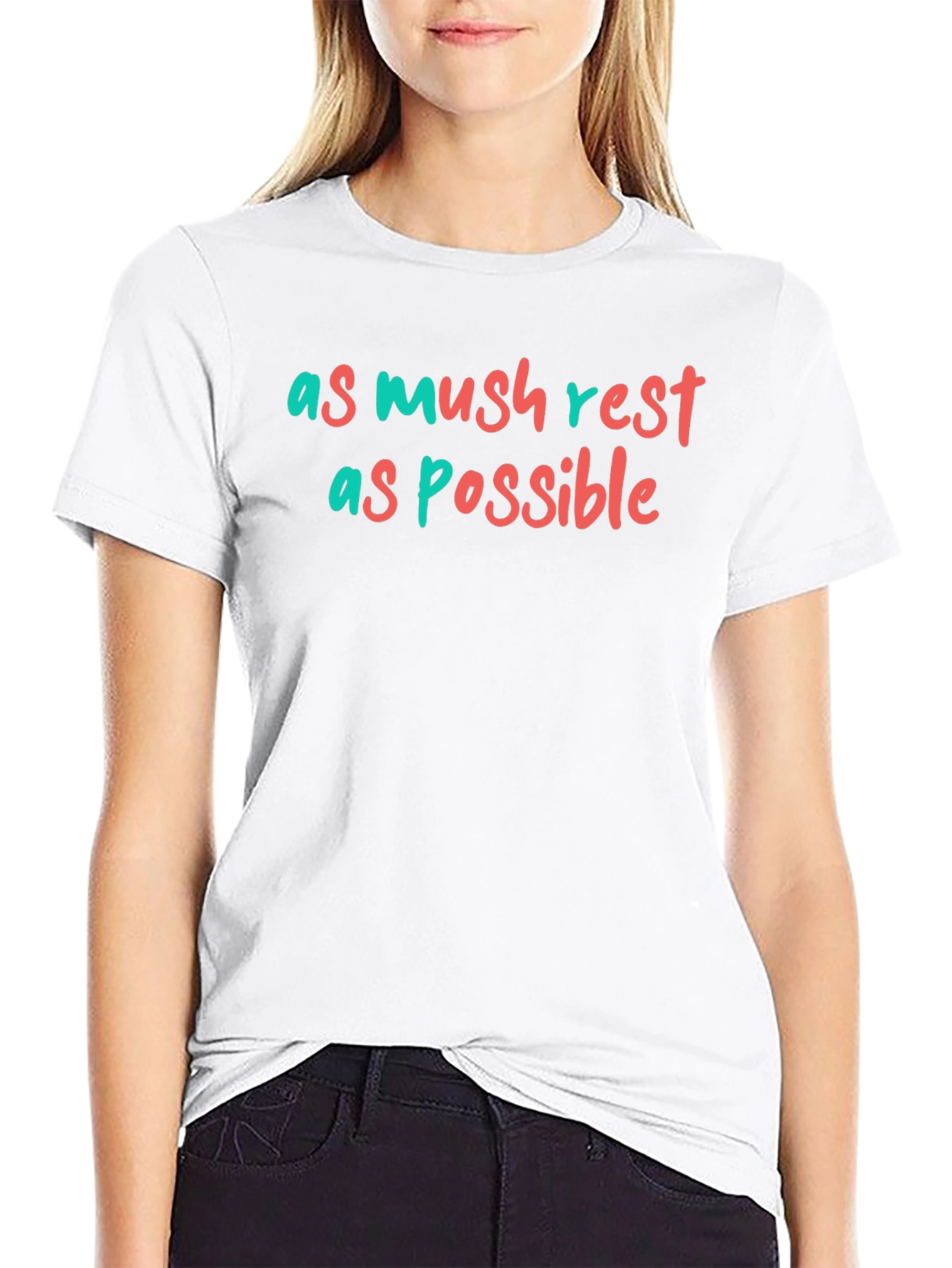 As Mush Rest as Possible Graphic Tee
