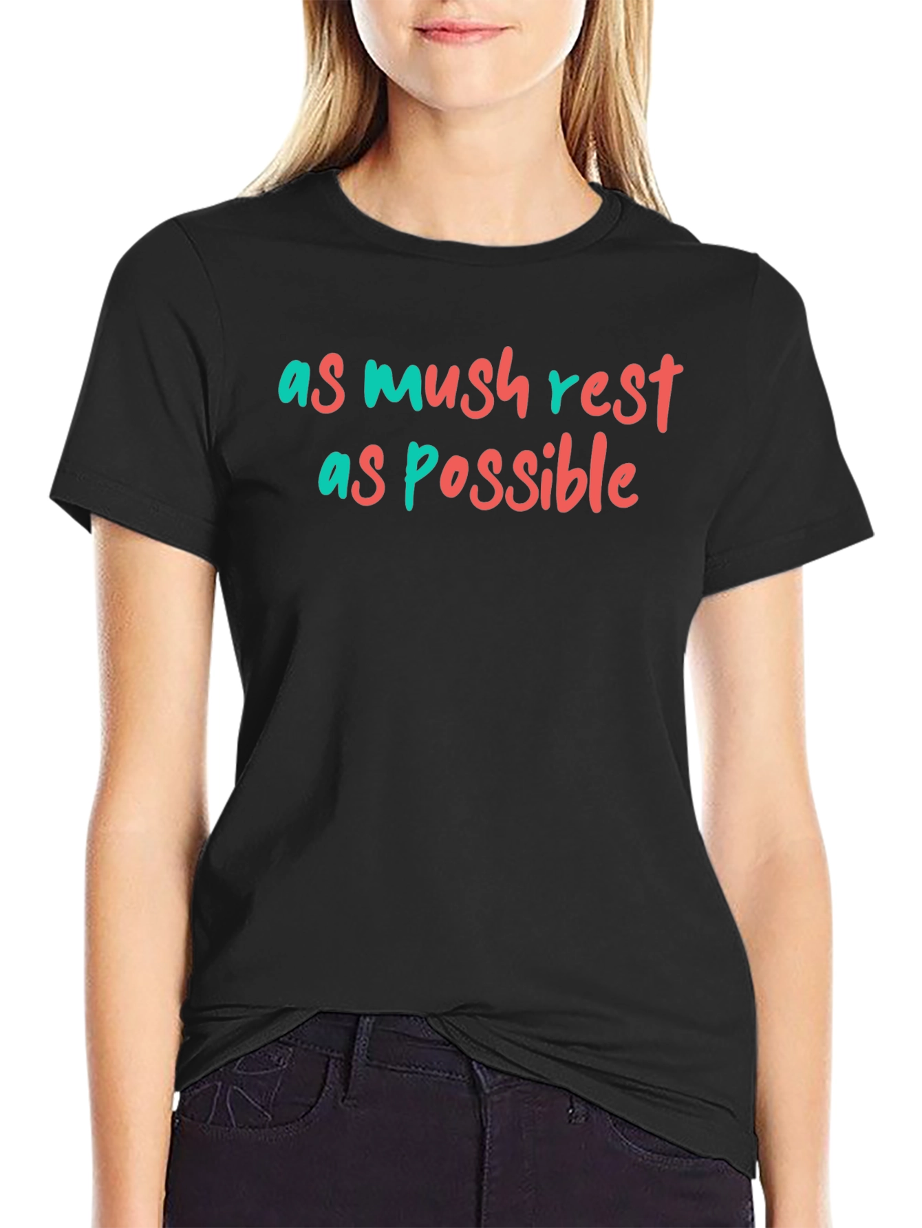 As Mush Rest as Possible Graphic Tee