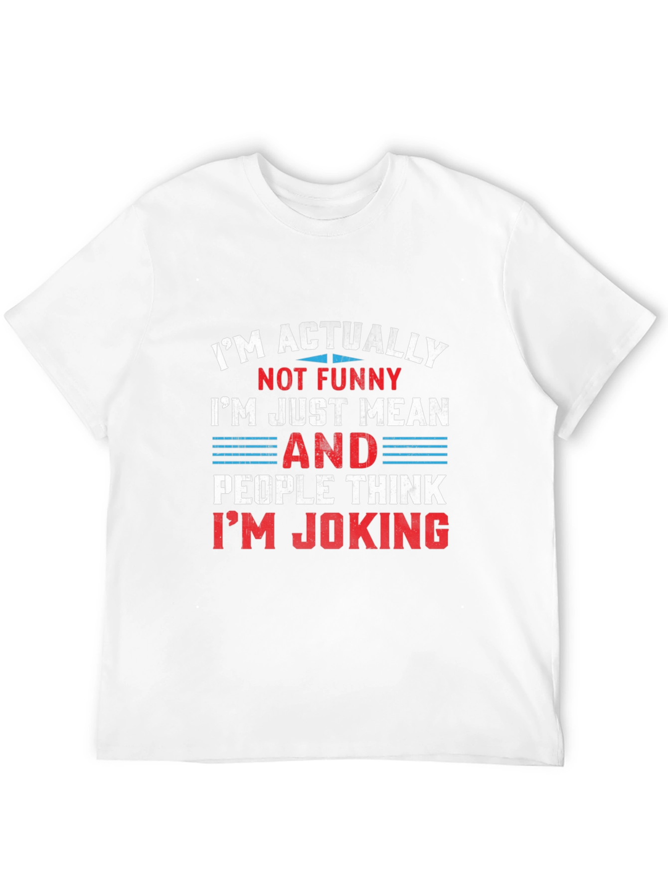 Funny Mean Joking T-Shirt