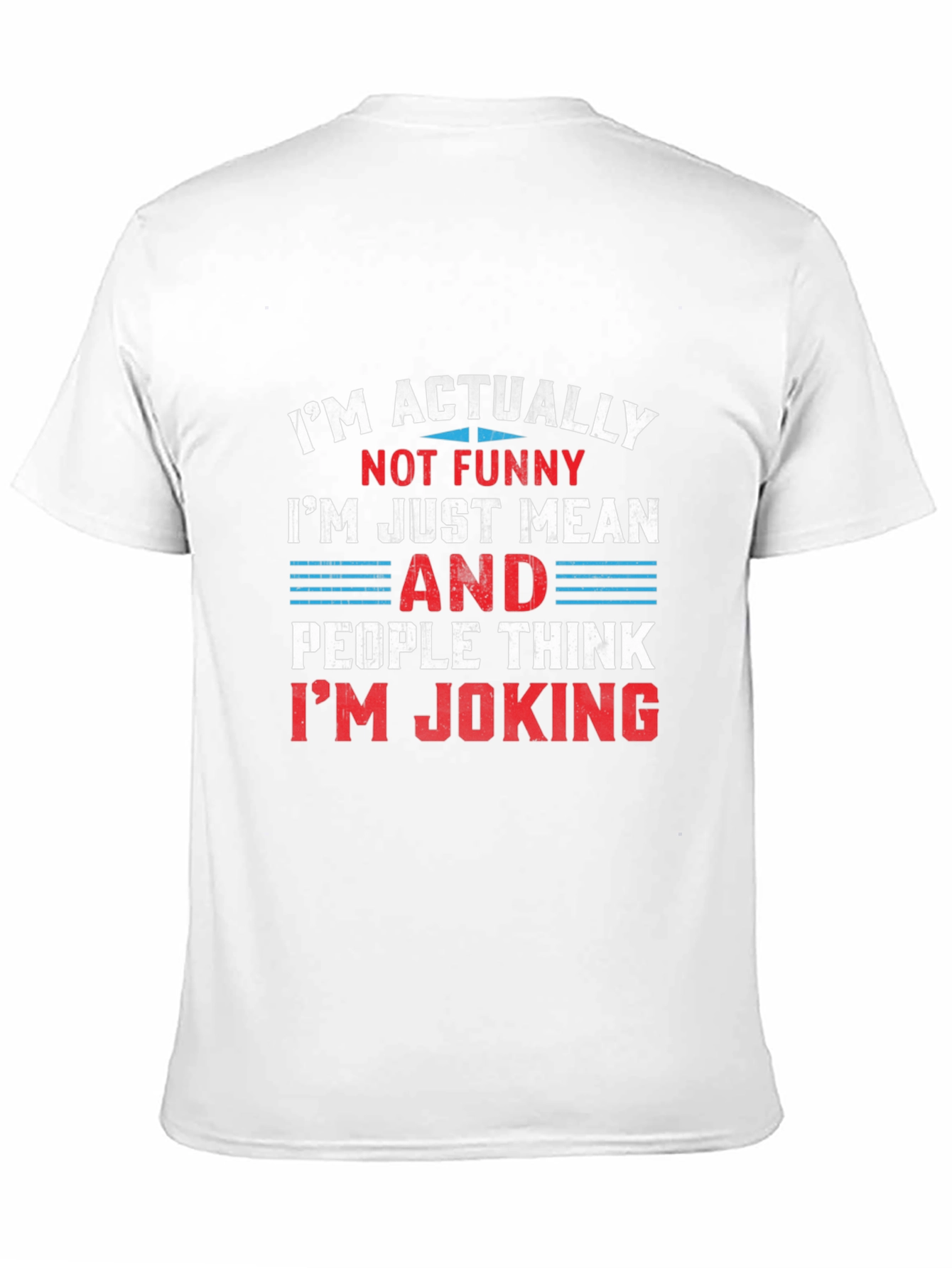 Funny Mean Joking T-Shirt