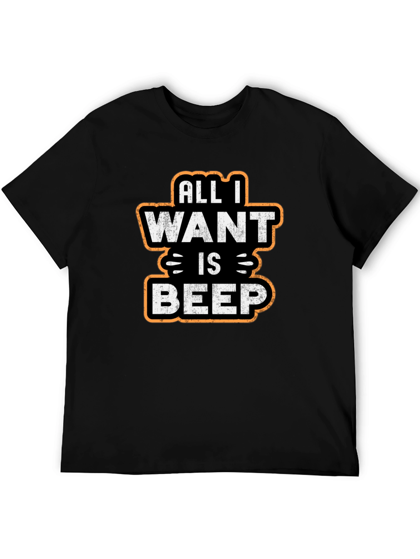 All I Want Is Beep - Graphic T-Shirt