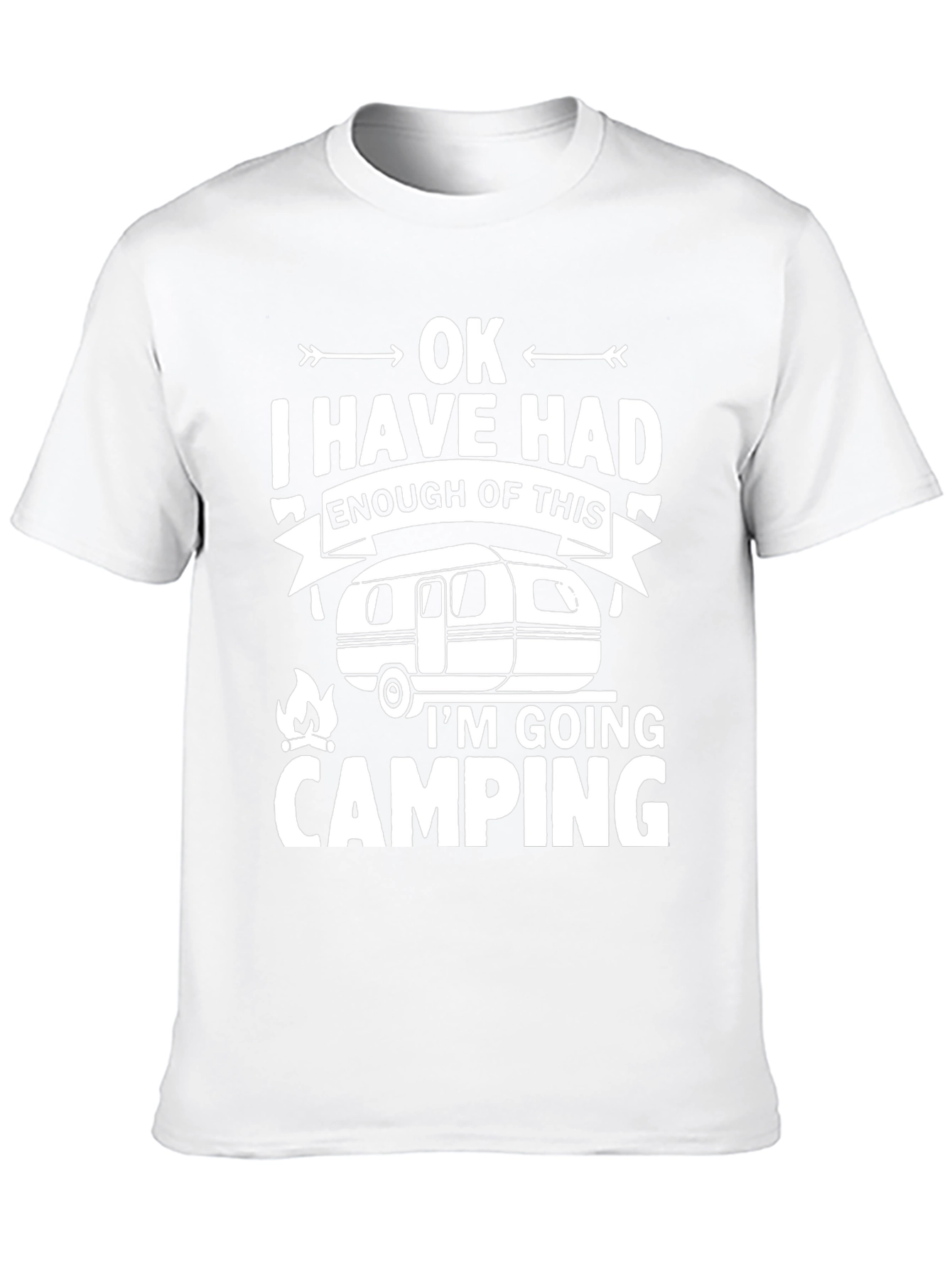 Funny Camping T-Shirt - OK I Have Had Enough