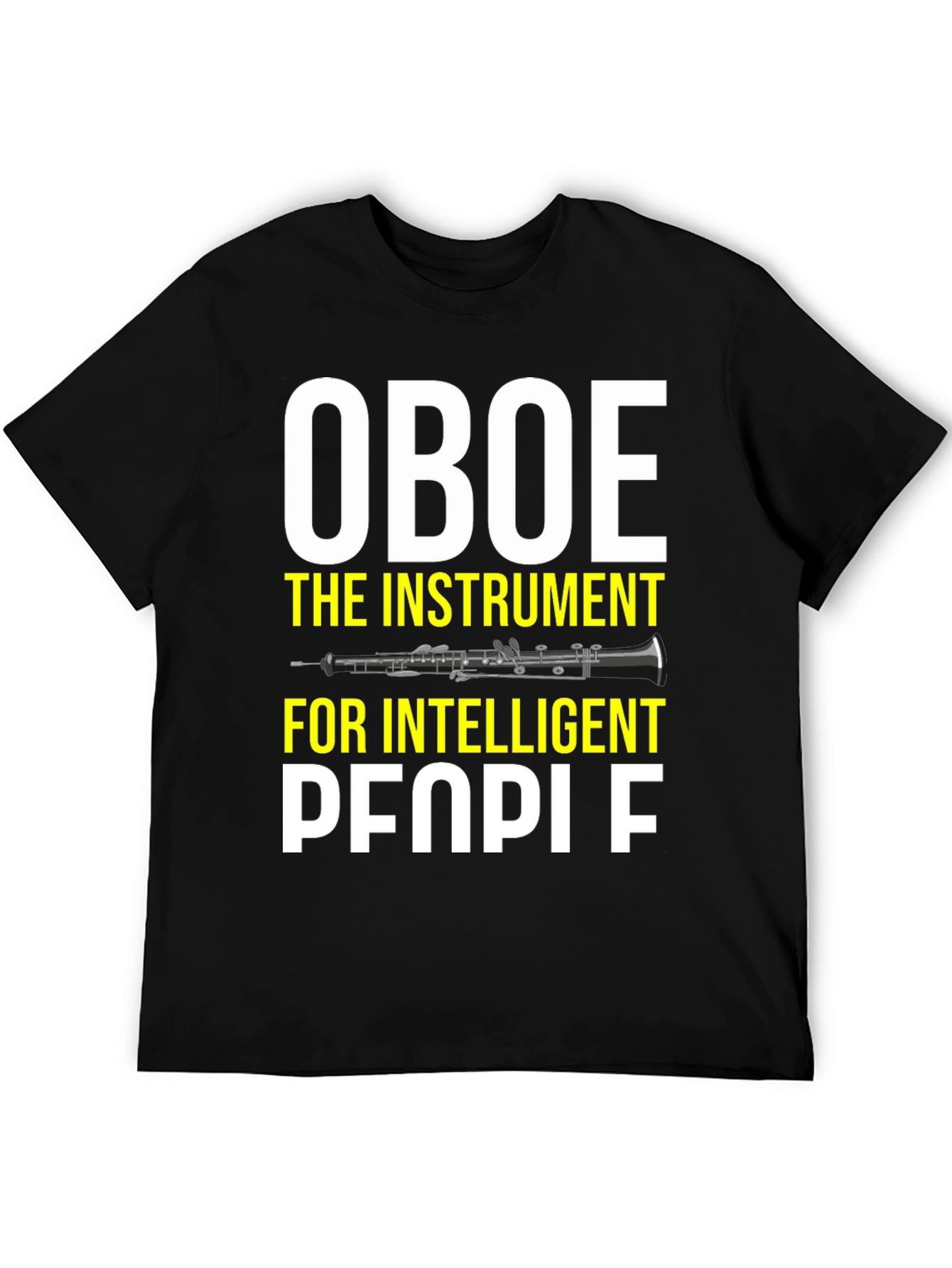 Oboe Player T-Shirt - Funny Intelligent People Tee