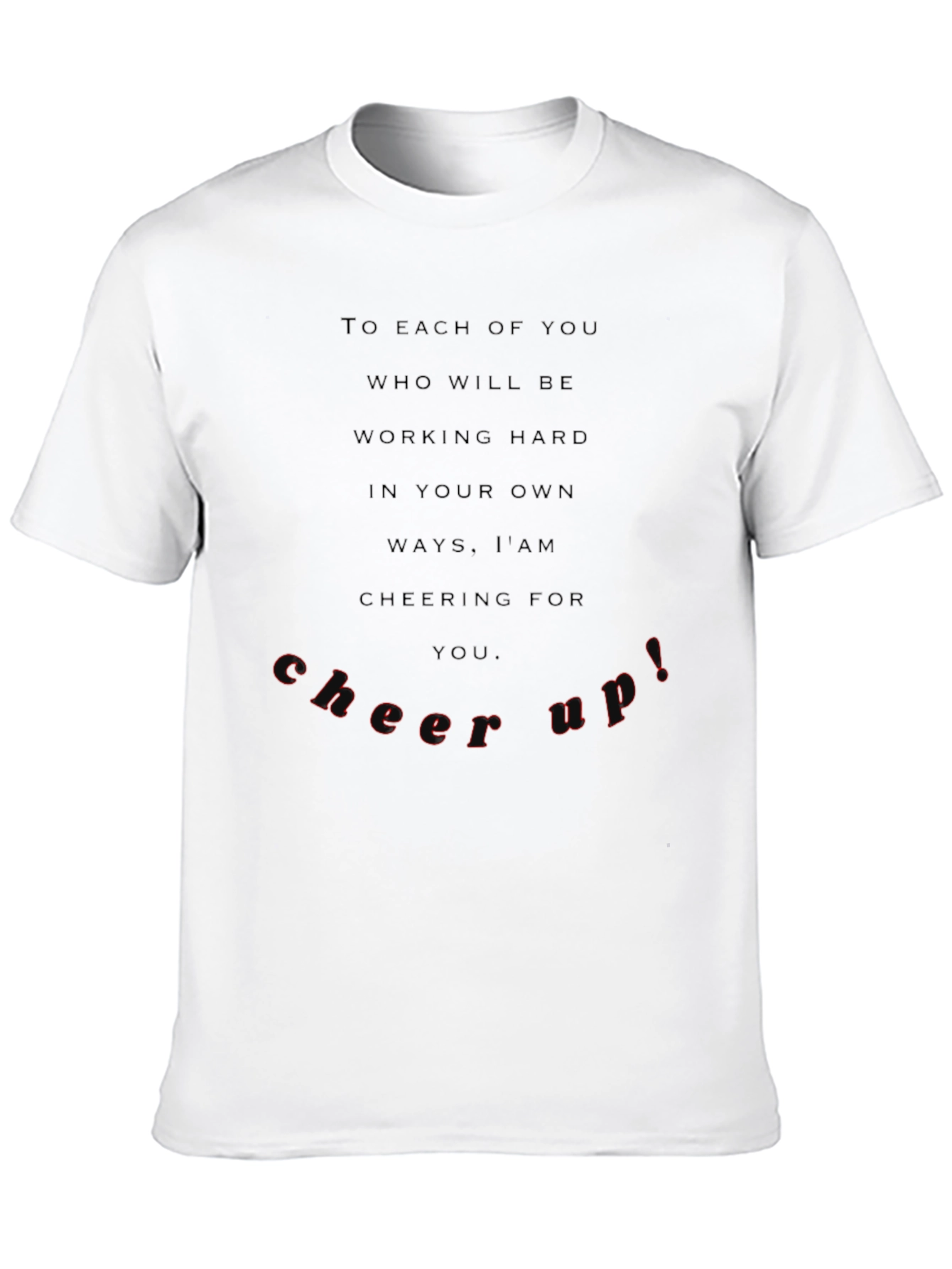 Motivational Black T-Shirt - Cheer Up!