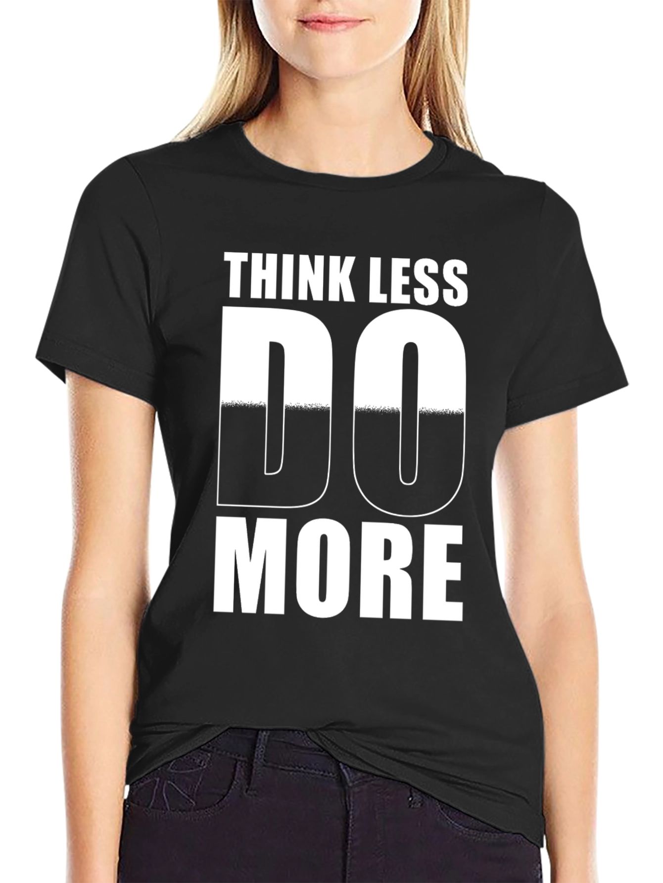 Think Less Do More Graphic Tee