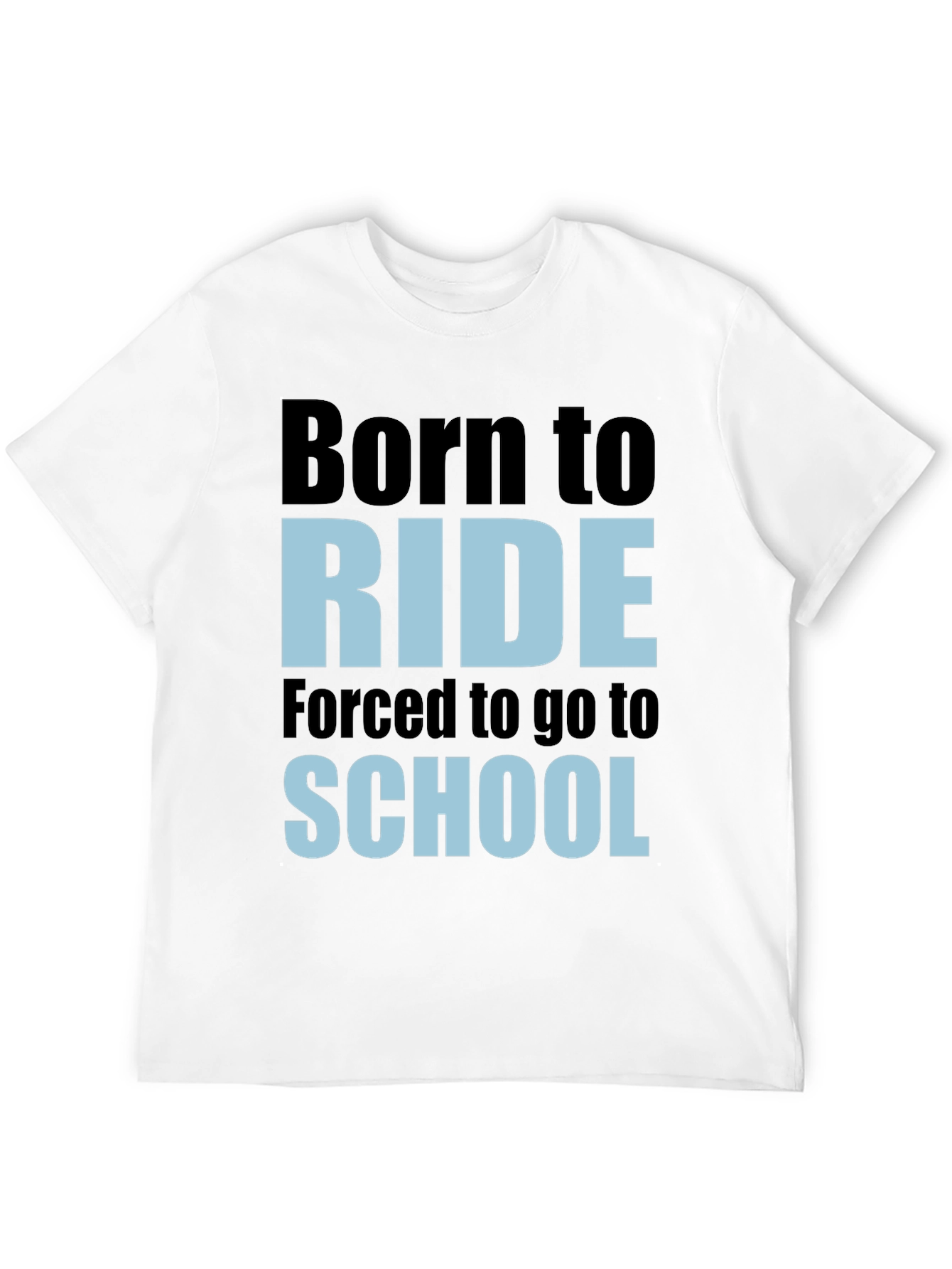 Born To Ride School T-Shirt