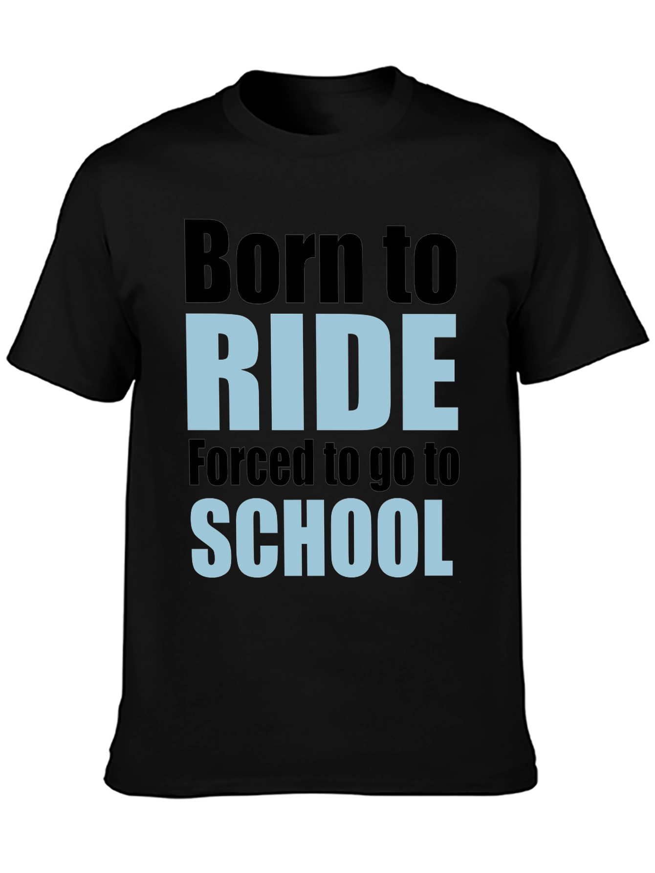 Born To Ride School T-Shirt