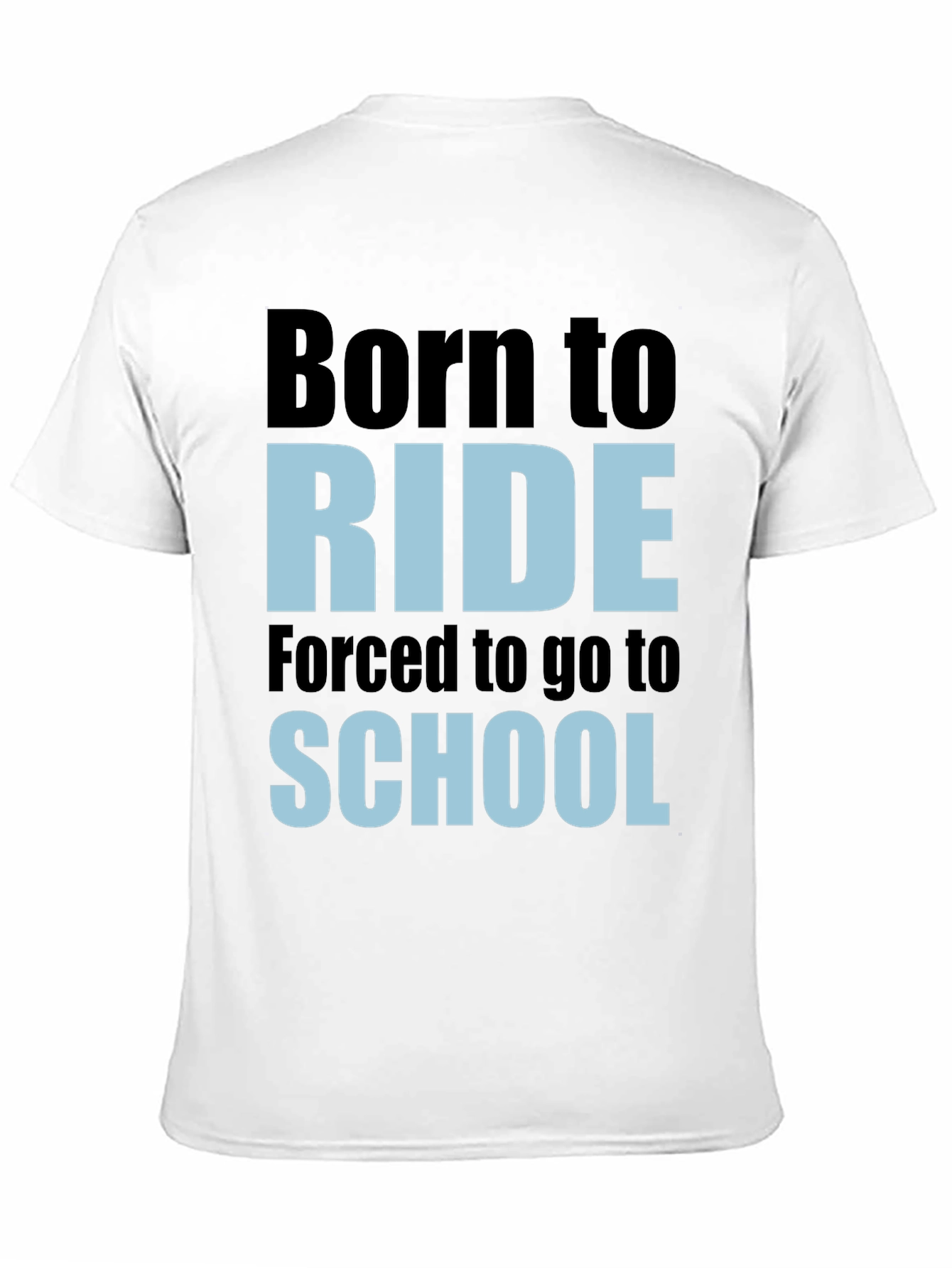Born To Ride School T-Shirt
