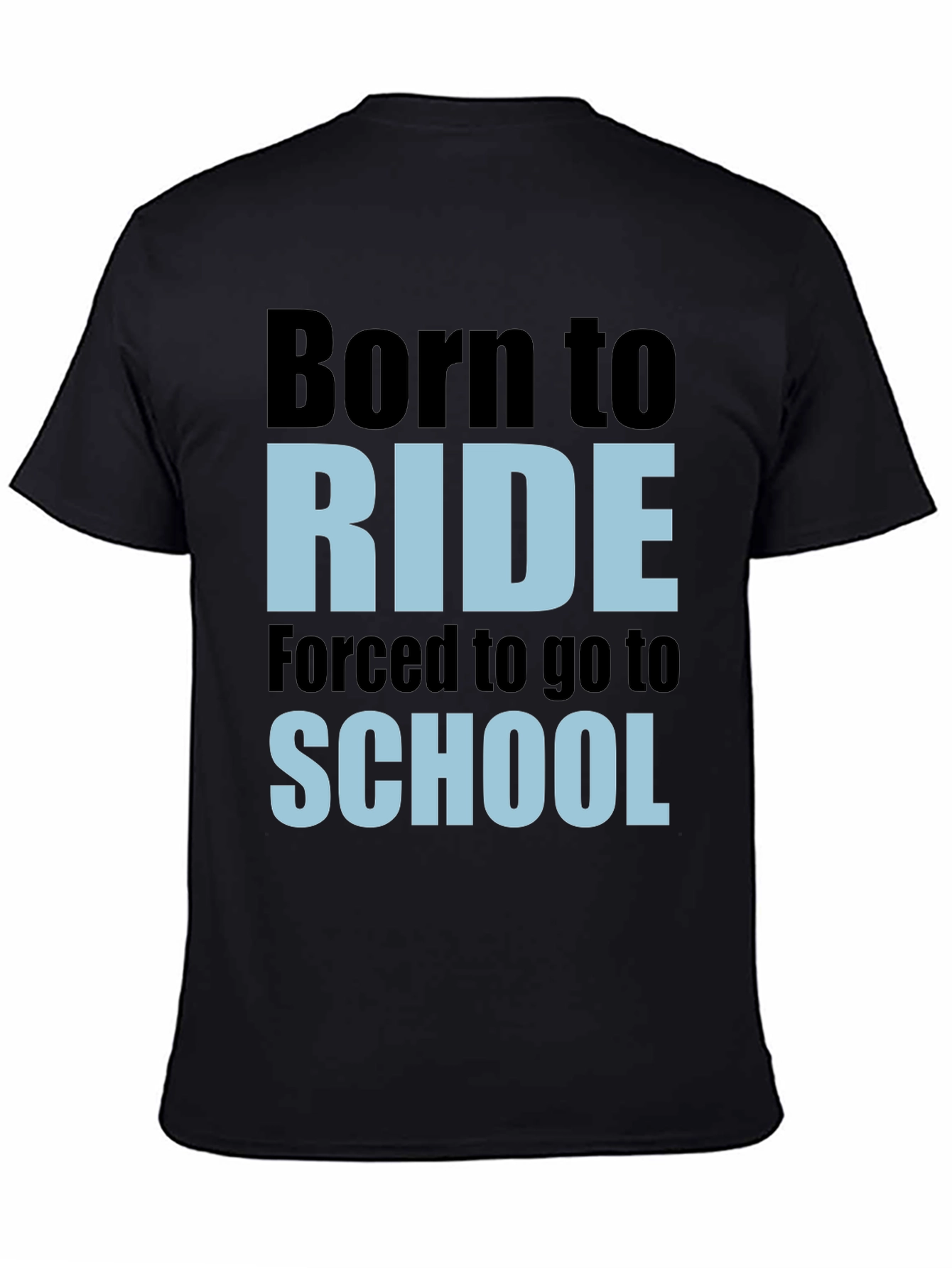 Born To Ride School T-Shirt