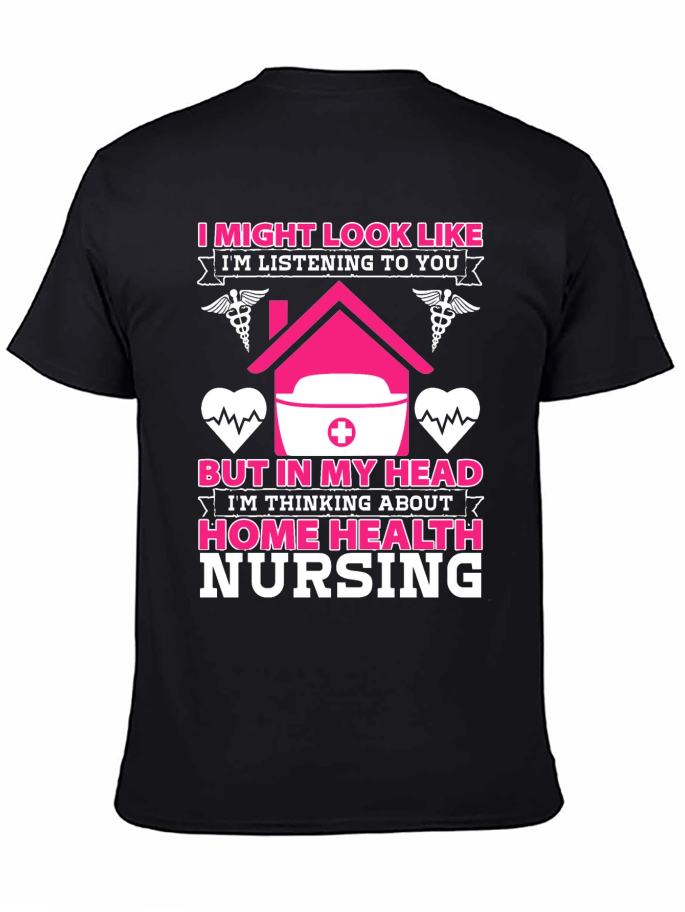 Home Health Nursing T-Shirt