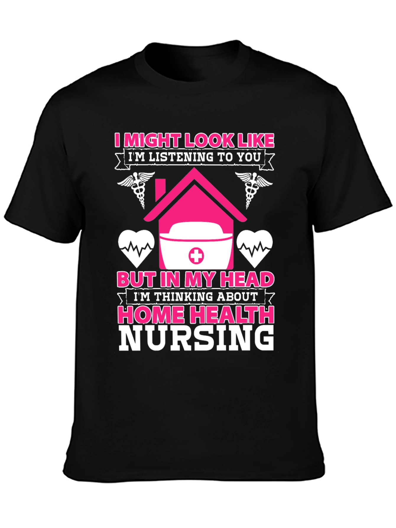 Home Health Nursing T-Shirt