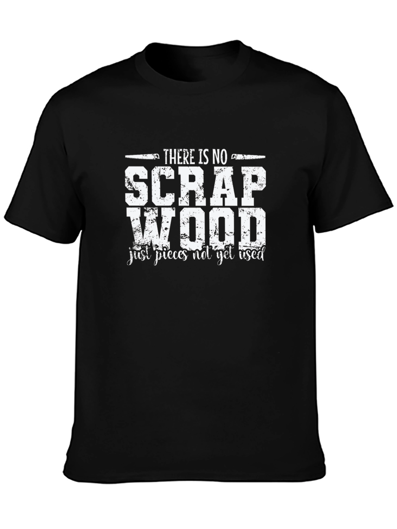No Scrap Wood T-Shirt - Woodworking Apparel