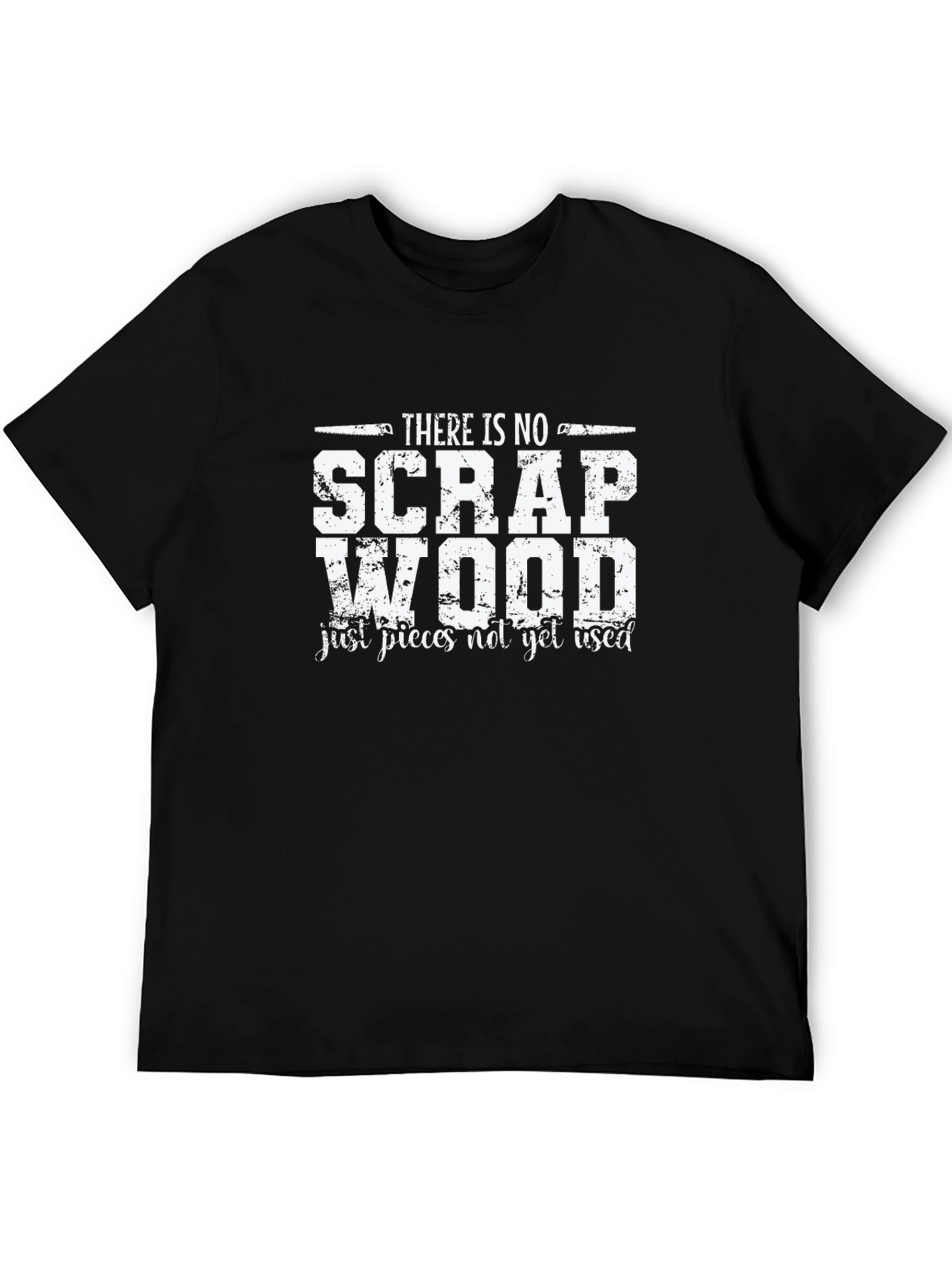 No Scrap Wood T-Shirt - Woodworking Apparel