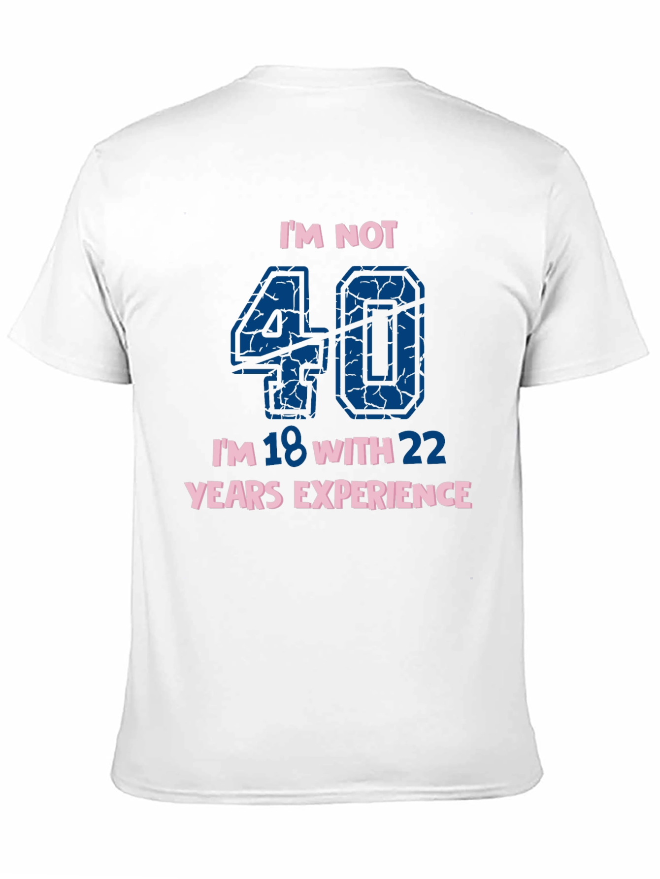 Funny 40th Birthday T-Shirt