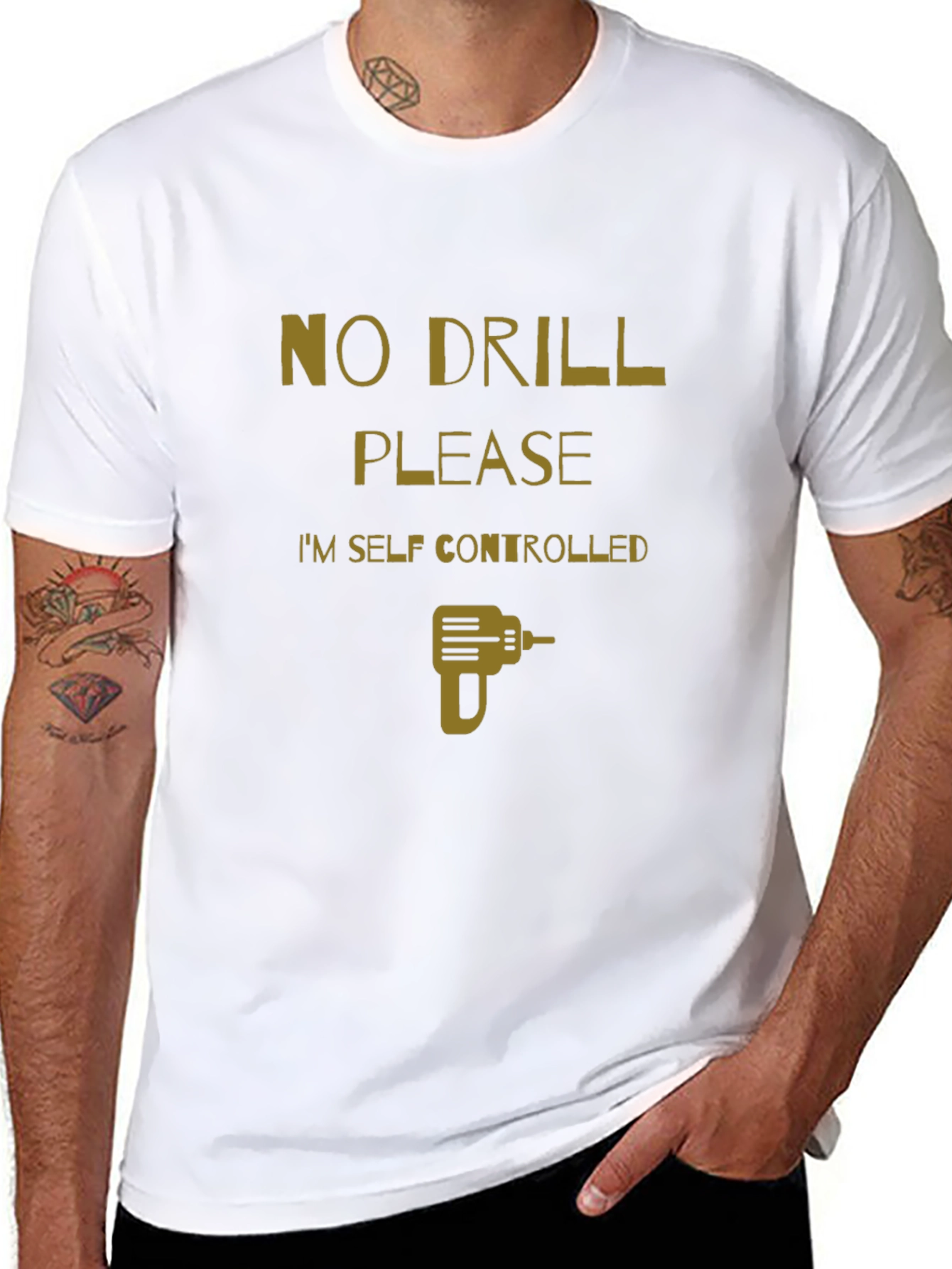 No Drill Please T-Shirt - Self Controlled Funny Tee