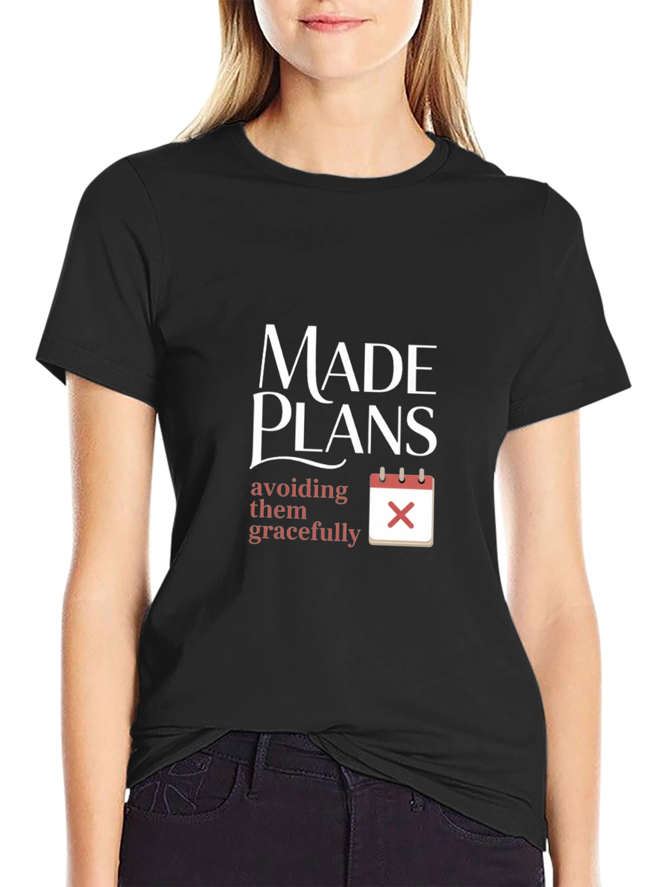 Made Plans Avoiding Them Gracefully T-Shirt