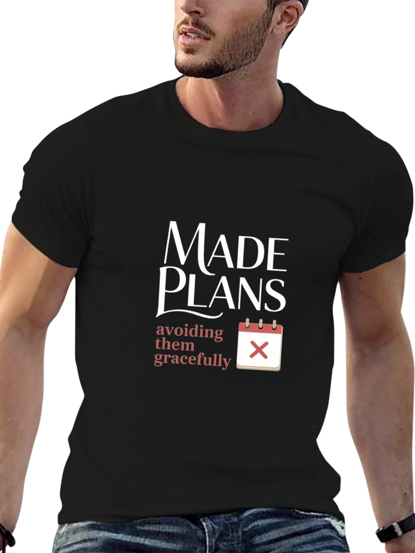 Made Plans Avoiding Them Gracefully T-Shirt