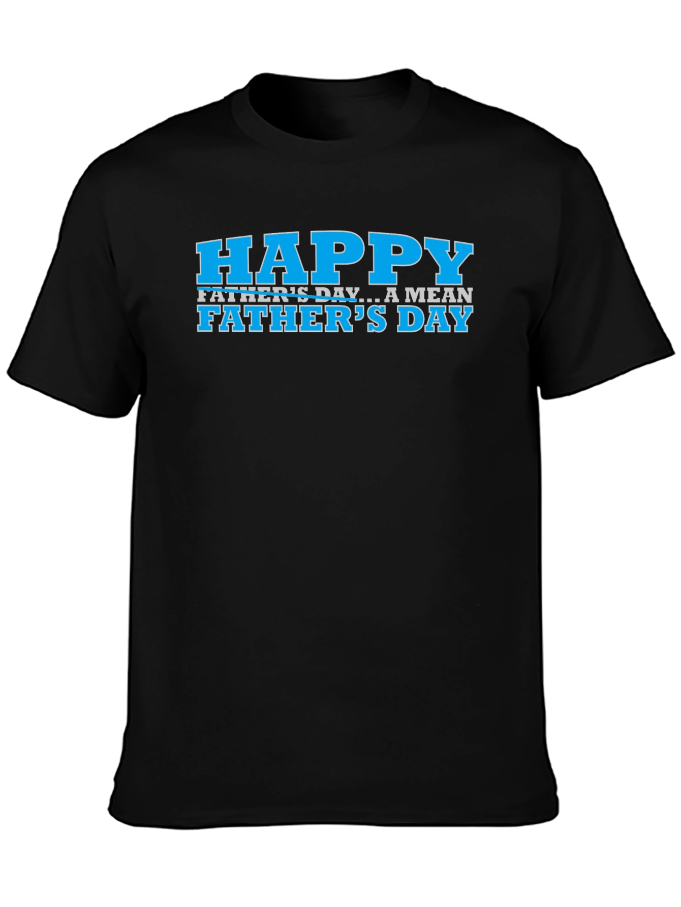 Happy Fathers Day T-Shirt