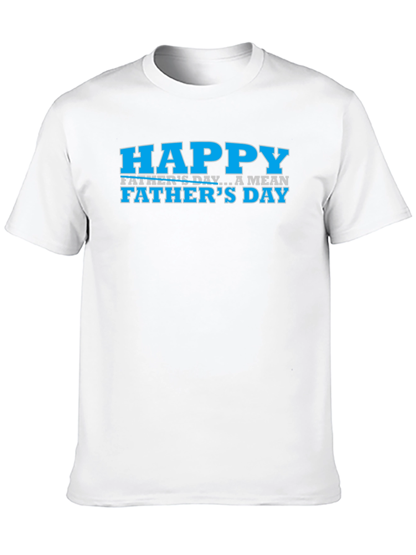 Happy Fathers Day T-Shirt
