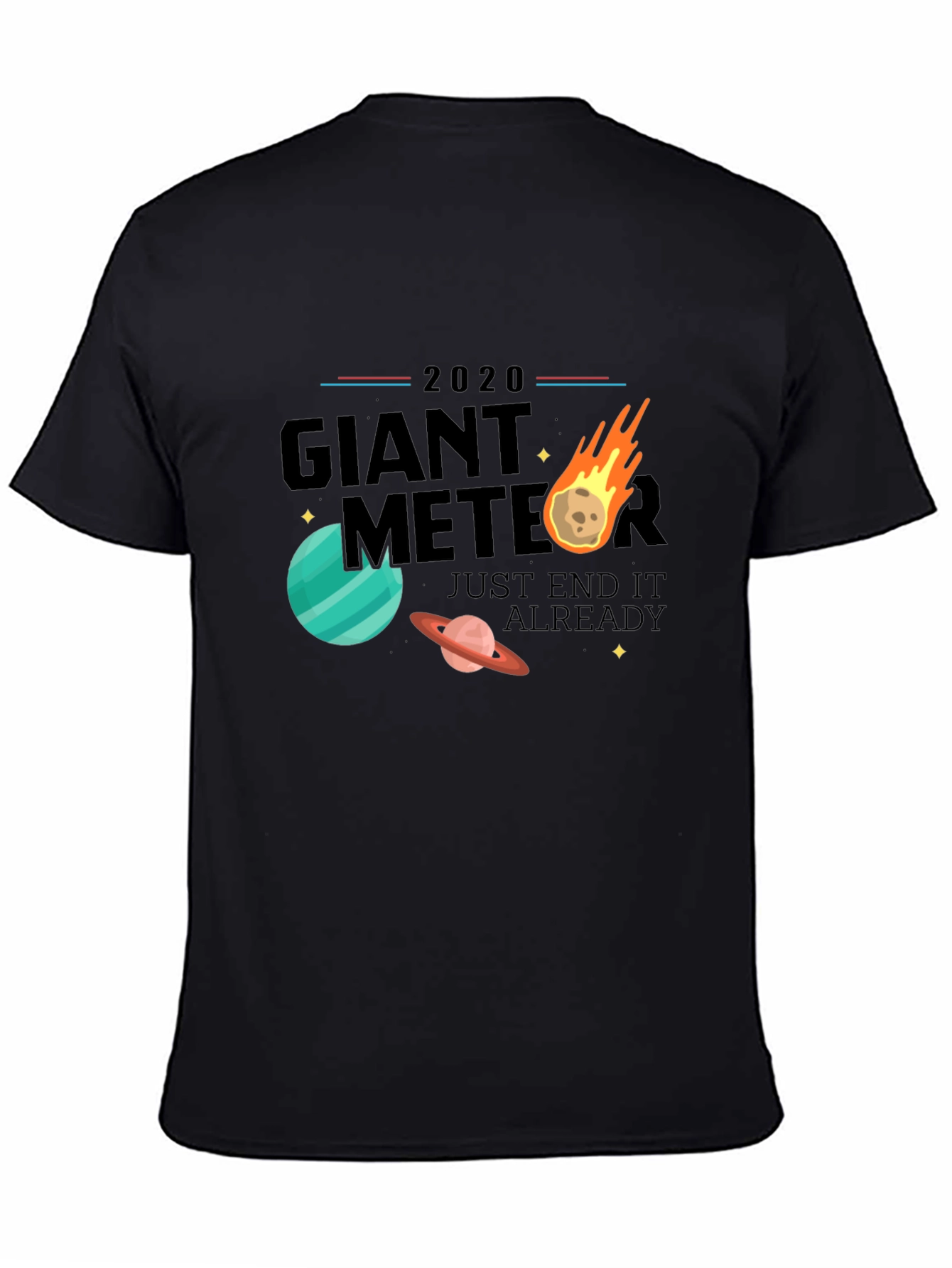 Giant Meteor 2020 T-Shirt - End It Already!