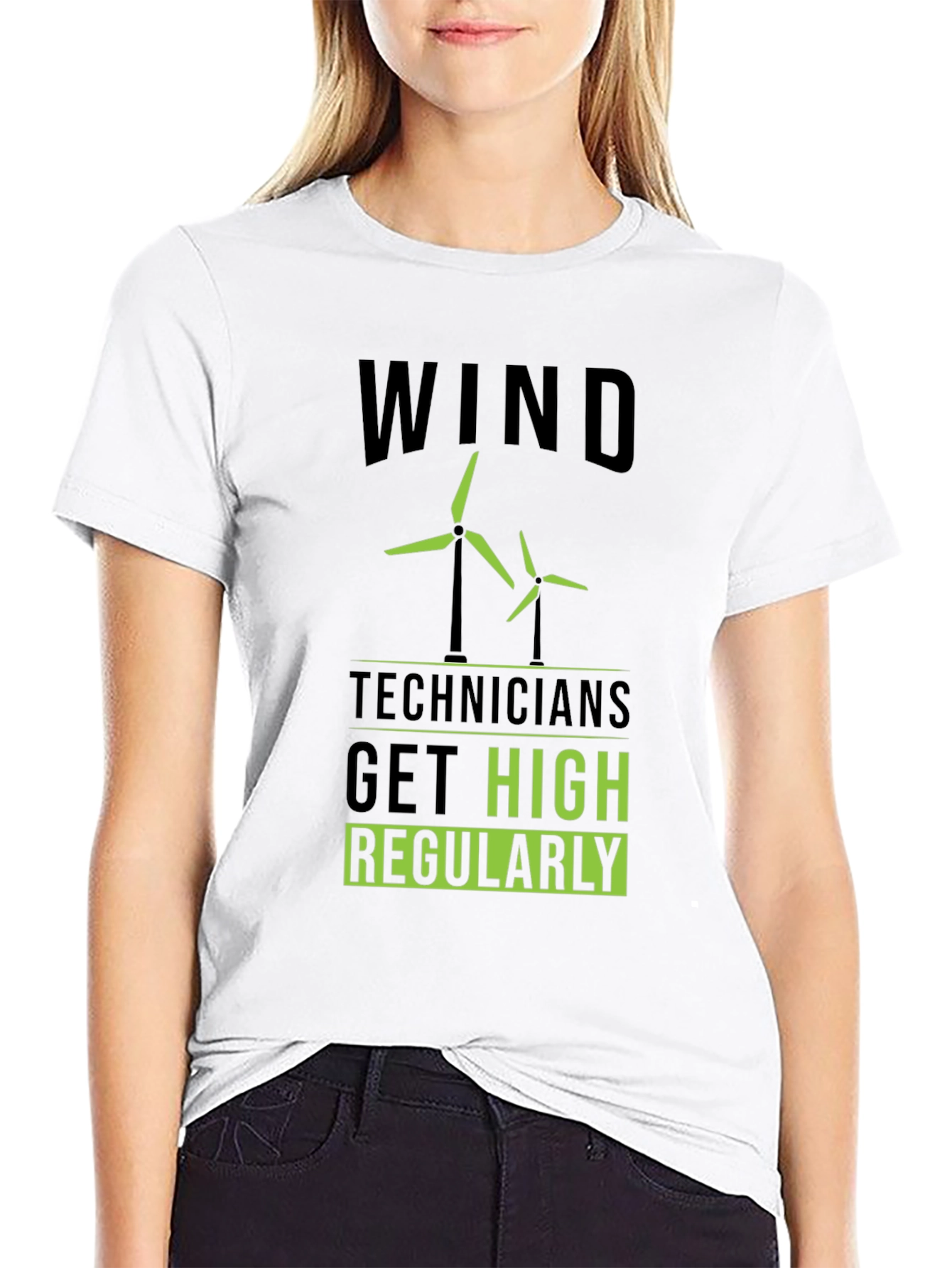 Wind Technicians Get High Regularly T-Shirt
