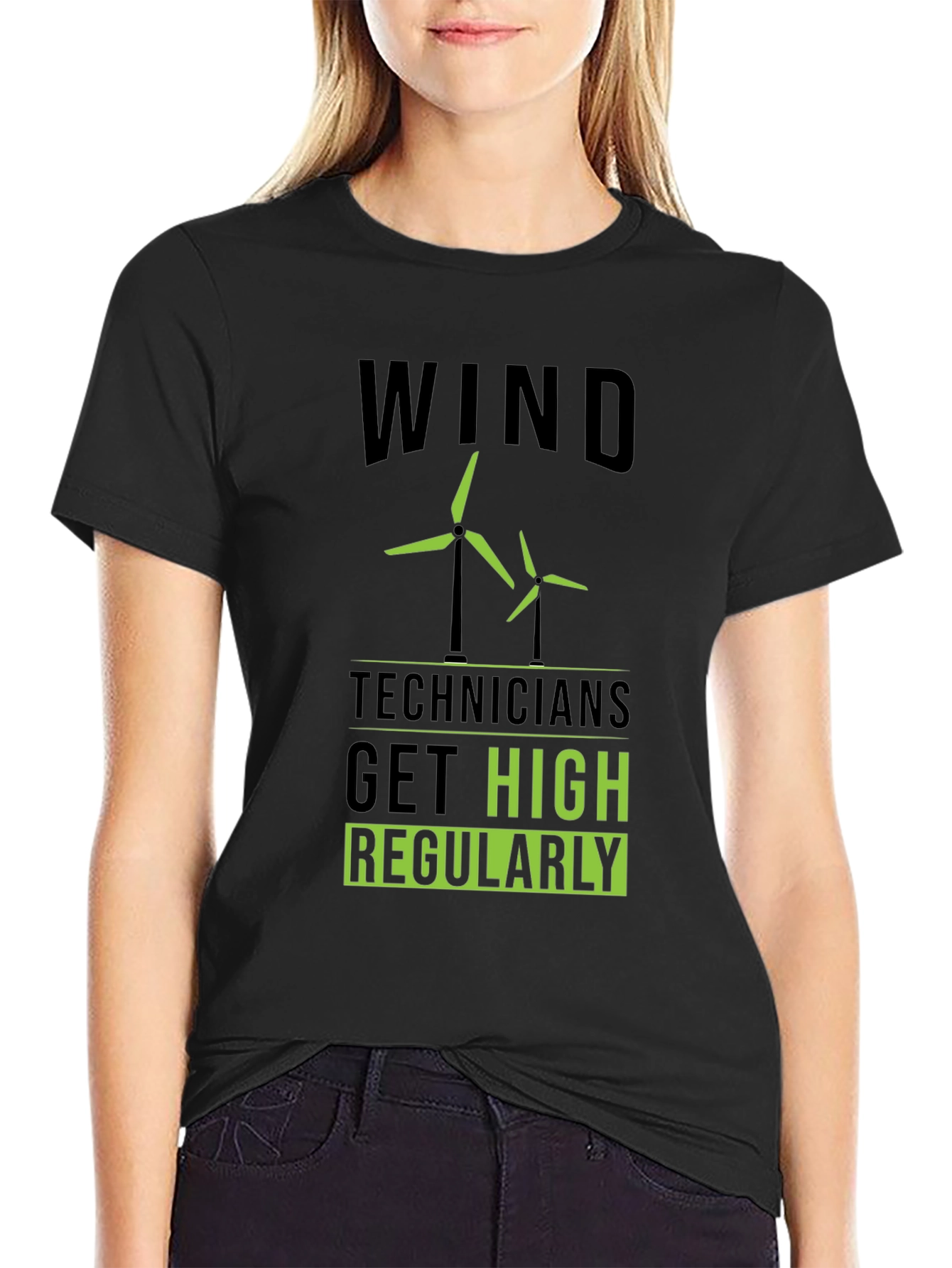 Wind Technicians Get High Regularly T-Shirt