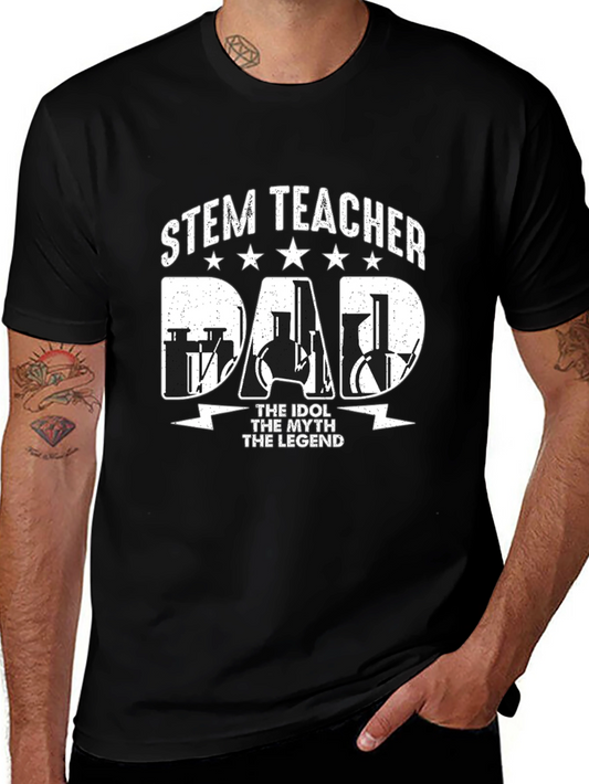 STEM Teacher Dad T-Shirt - The Legend!