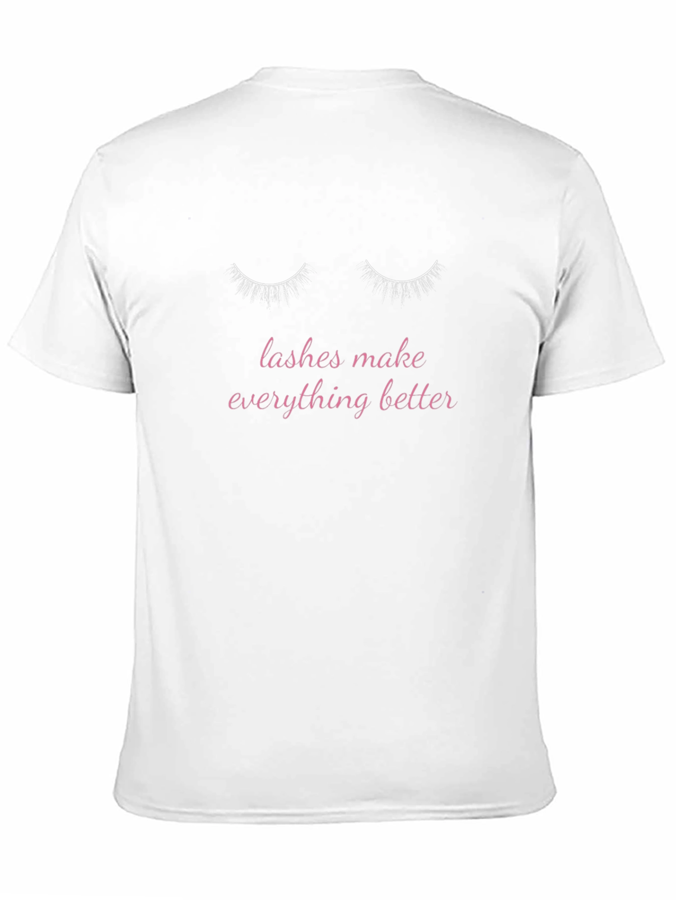 Lashes Make Everything Better Graphic Tee