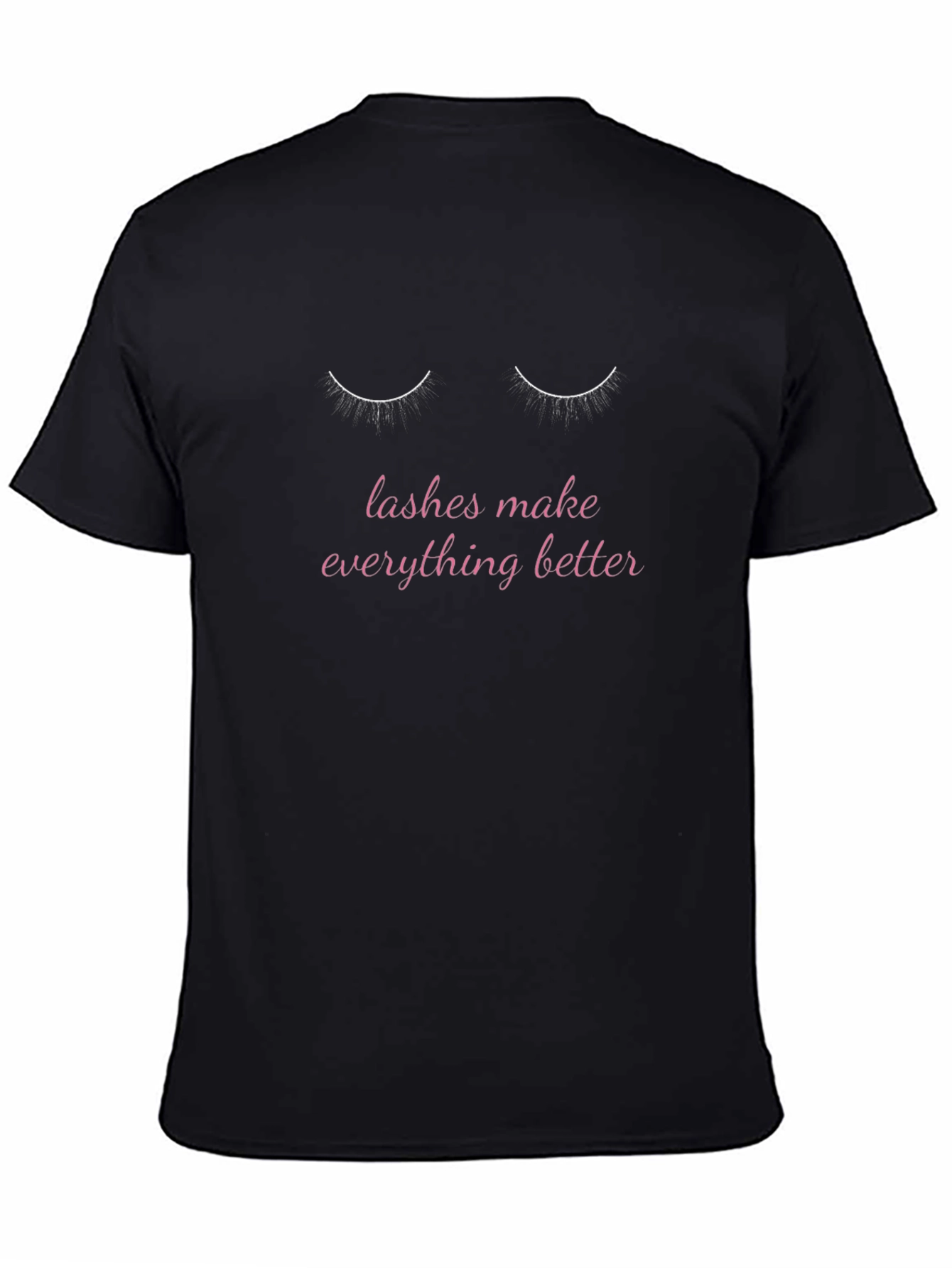 Lashes Make Everything Better Graphic Tee