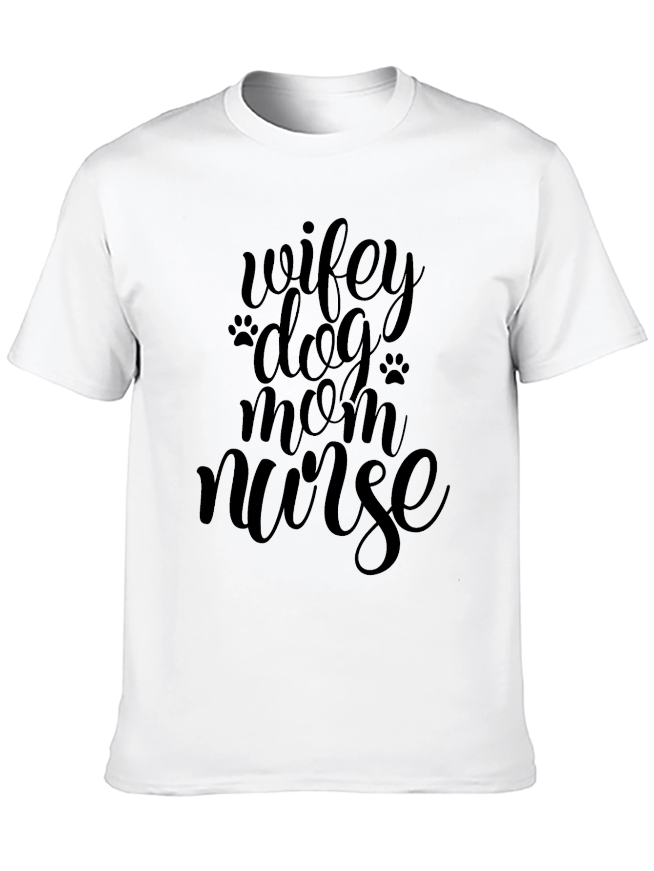 Wifey Dog Mom Nurse Black T-Shirt
