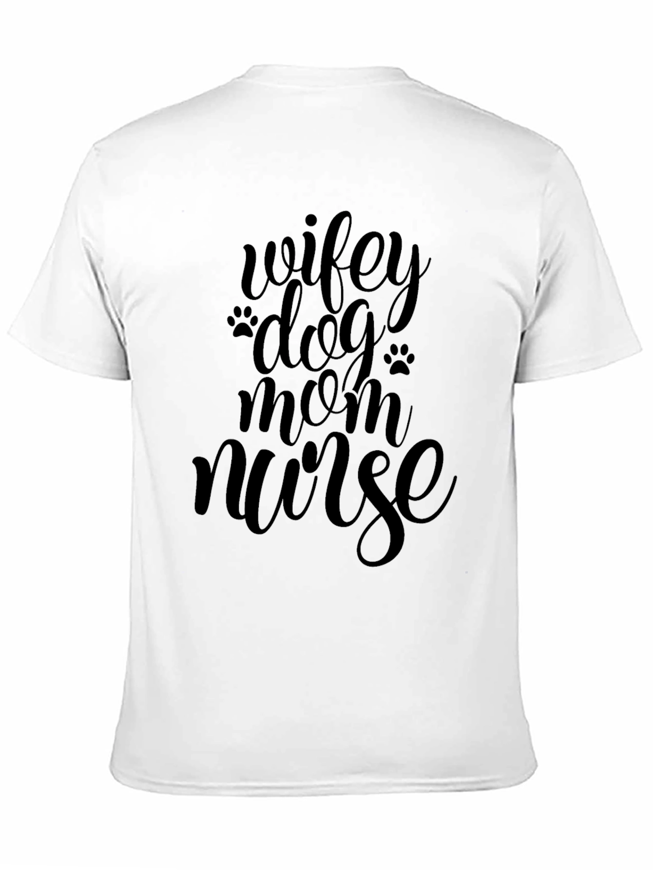Wifey Dog Mom Nurse Black T-Shirt
