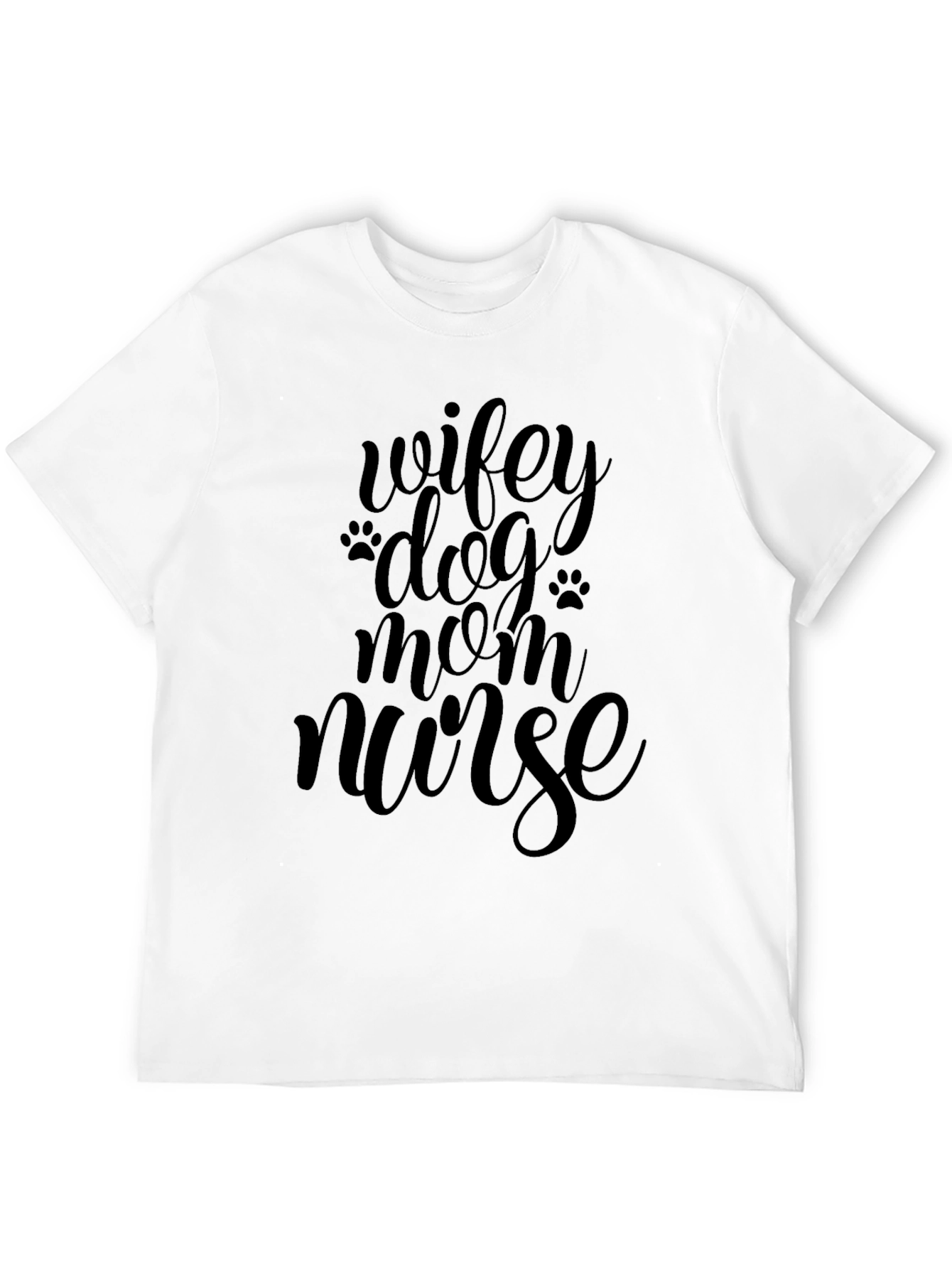 Wifey Dog Mom Nurse Black T-Shirt