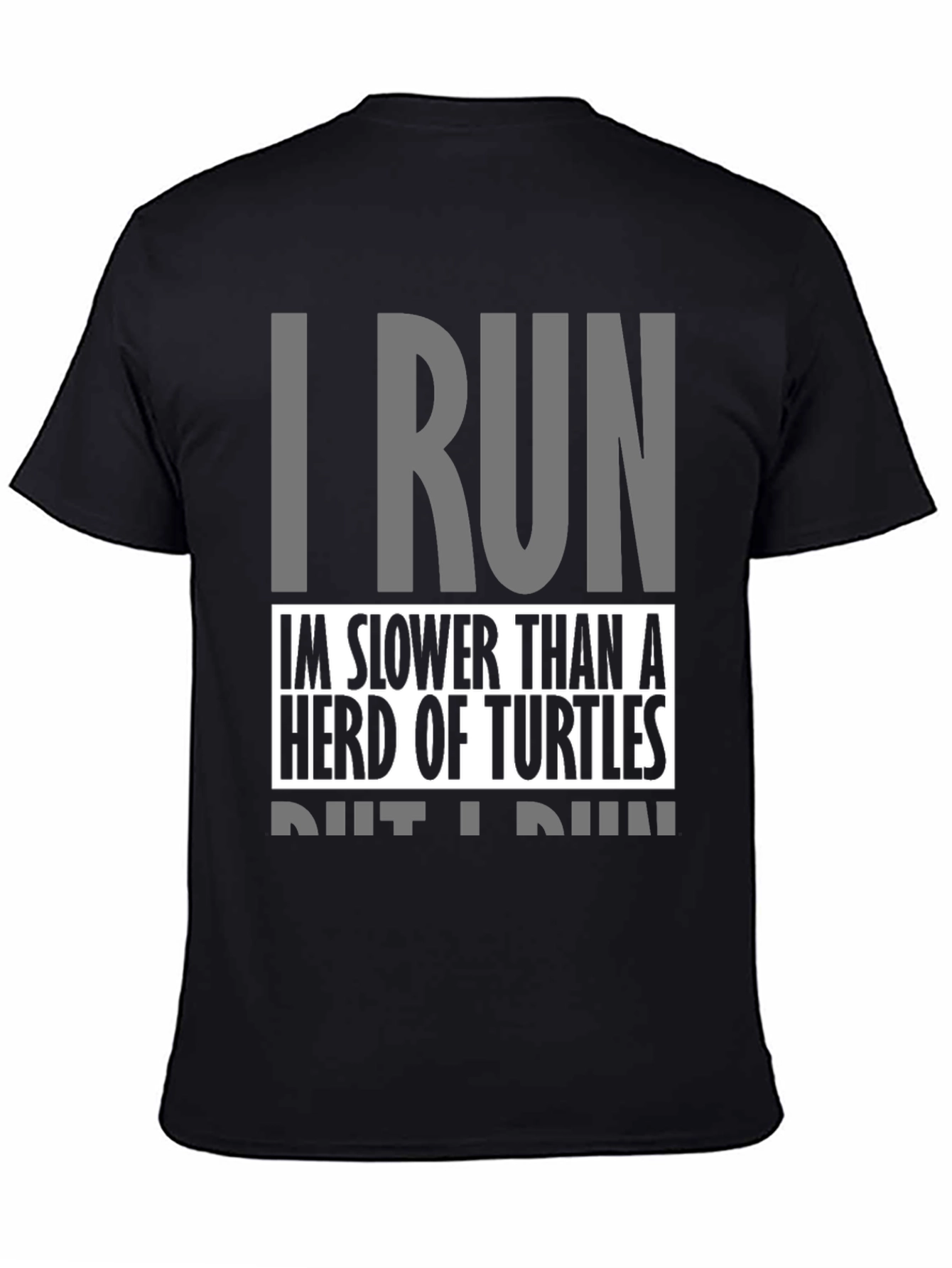 I Run Slower Than Turtles Black Graphic Tee