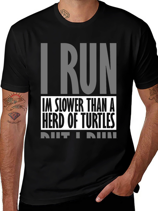 I Run Slower Than Turtles Black Graphic Tee