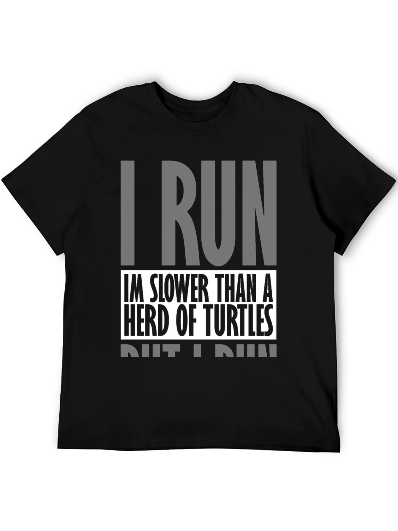I Run Slower Than Turtles Black Graphic Tee