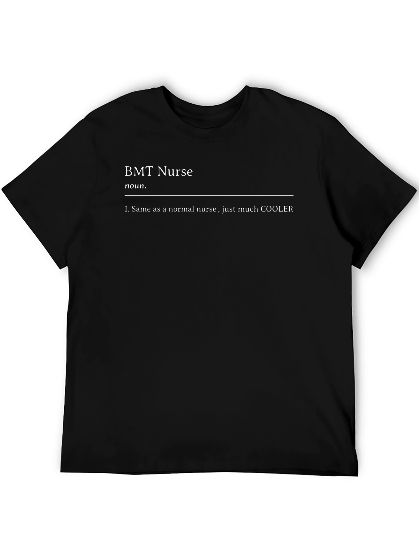 Cool BMT Nurse Definition T-Shirt