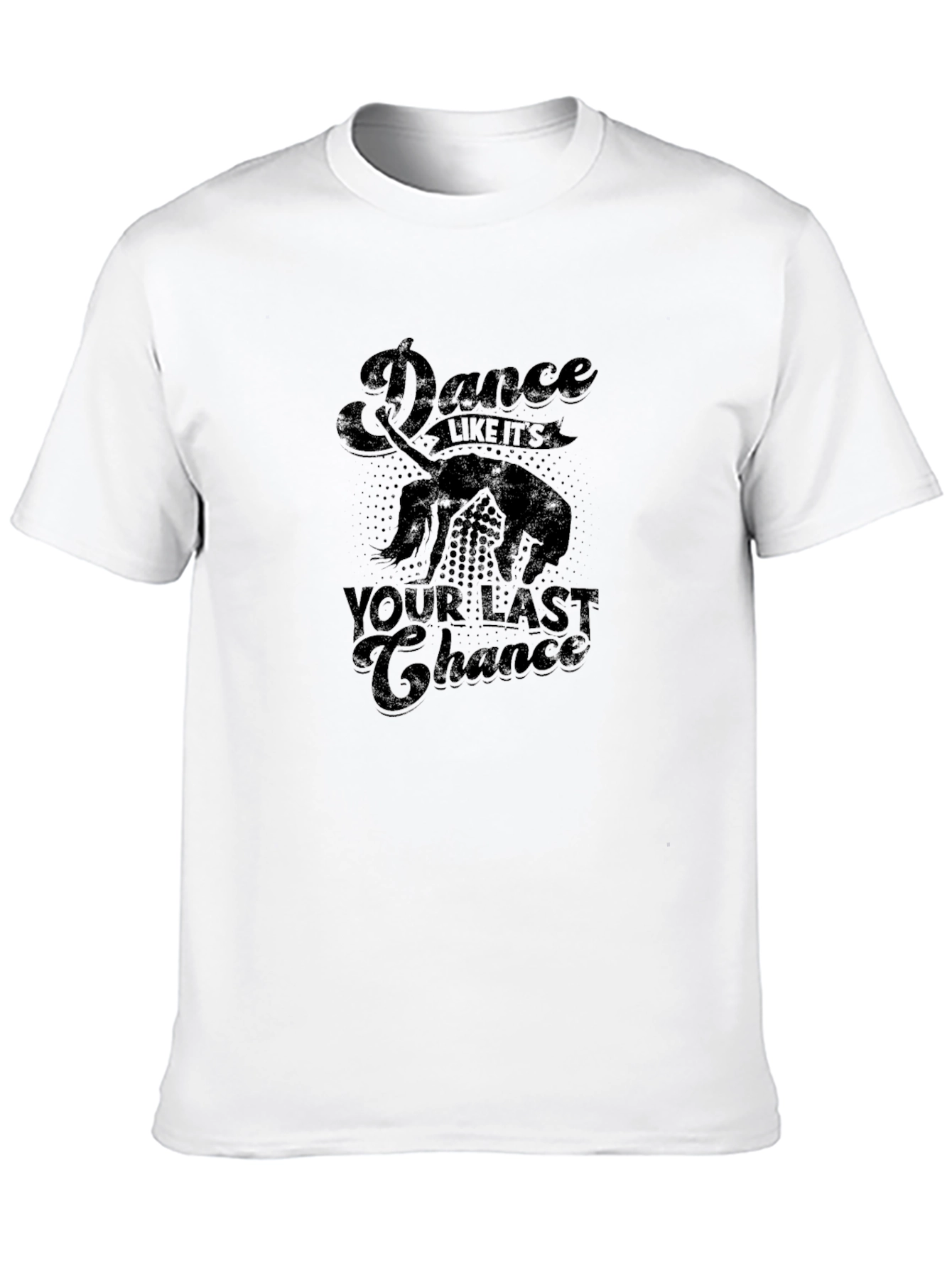 Dance Like Its Your Last Chance Mens Black T-Shirt