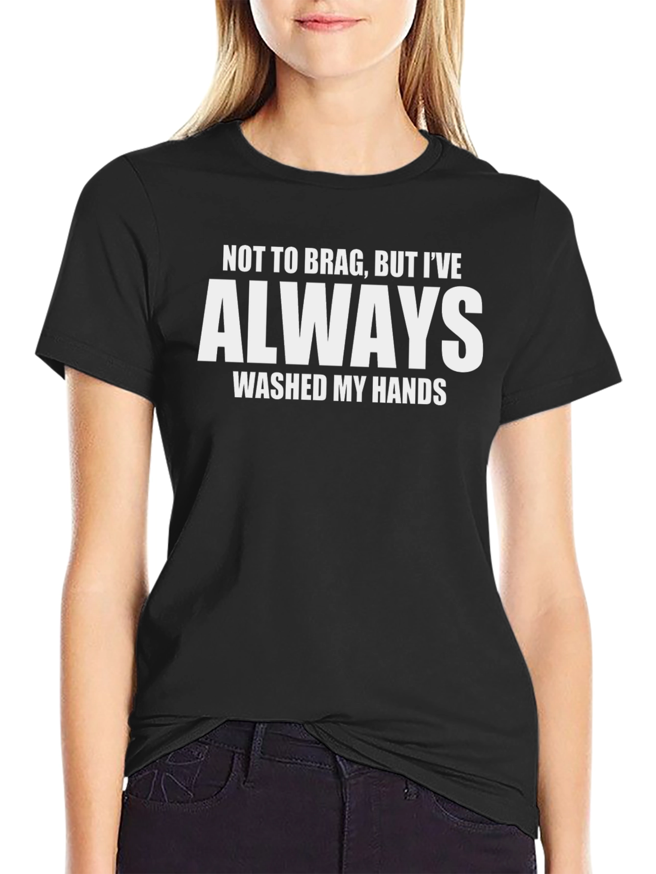 Funny Always Wash My Hands Graphic T-Shirt