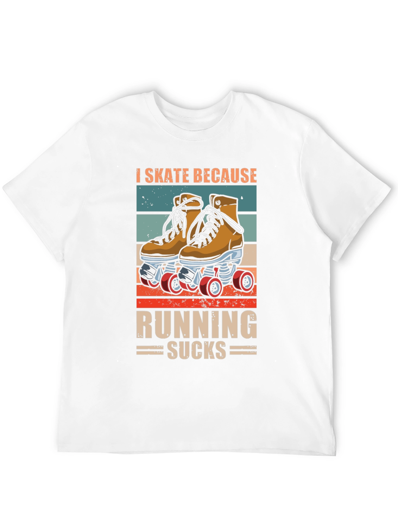 I Skate Because Running Sucks T-Shirt
