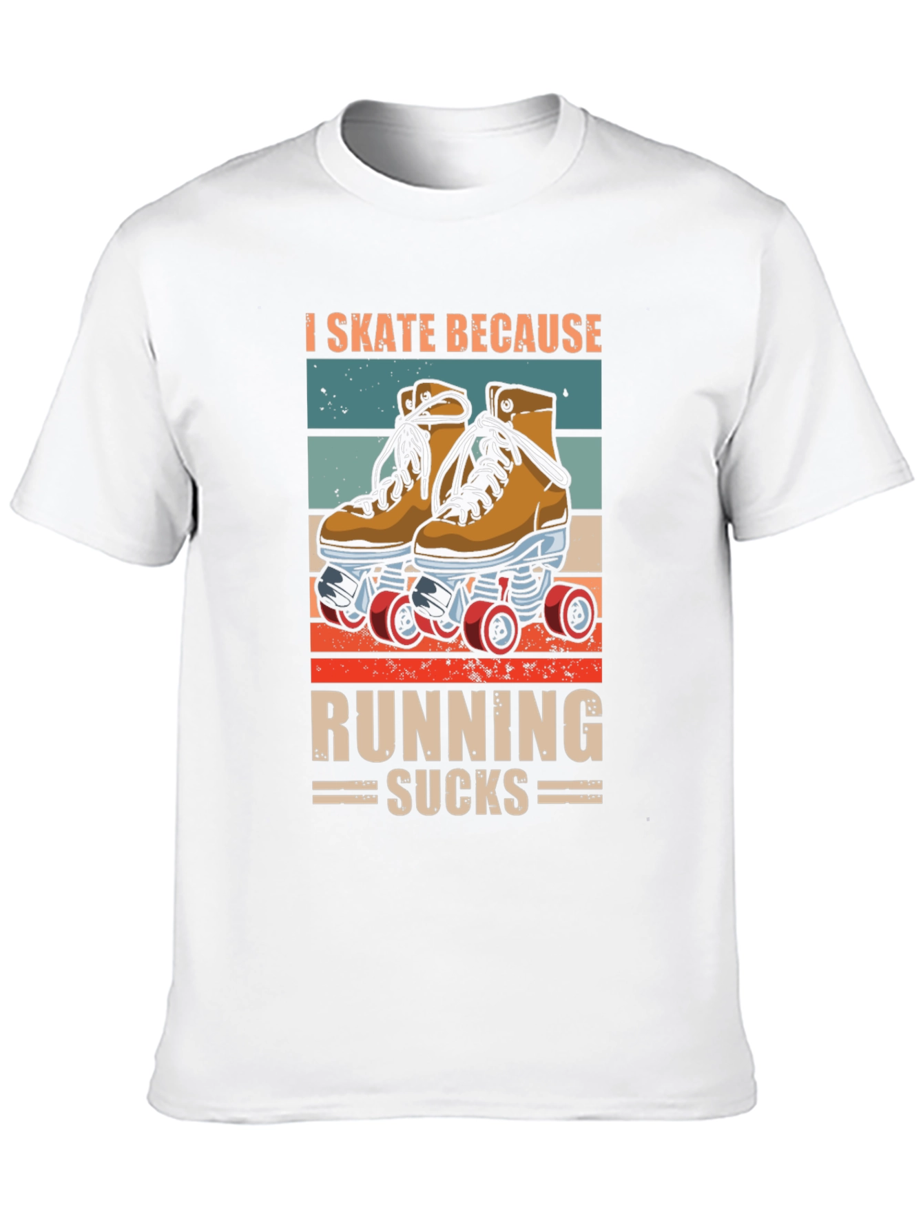I Skate Because Running Sucks T-Shirt