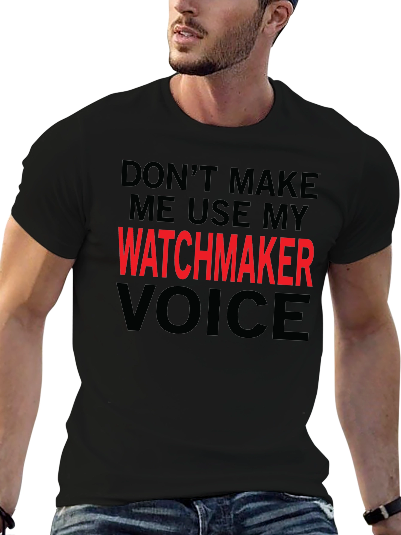 Watchmaker Voice T-Shirt - Funny Job Pride Tee