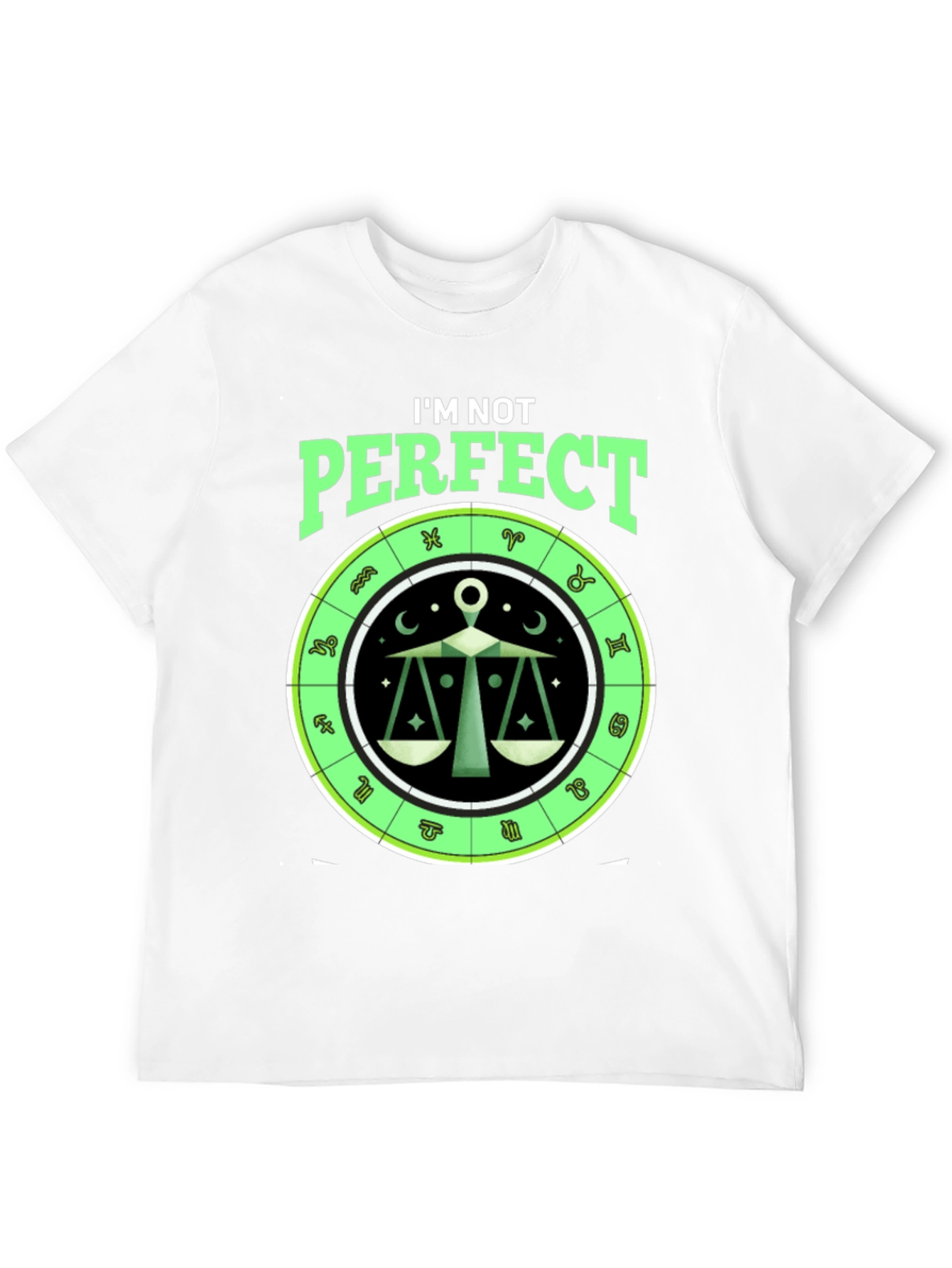 Libra Zodiac T-Shirt: Im Not Perfect Horoscope Tee