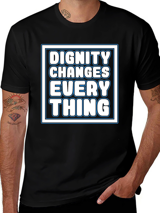 Dignity Changes Everything Graphic Tee