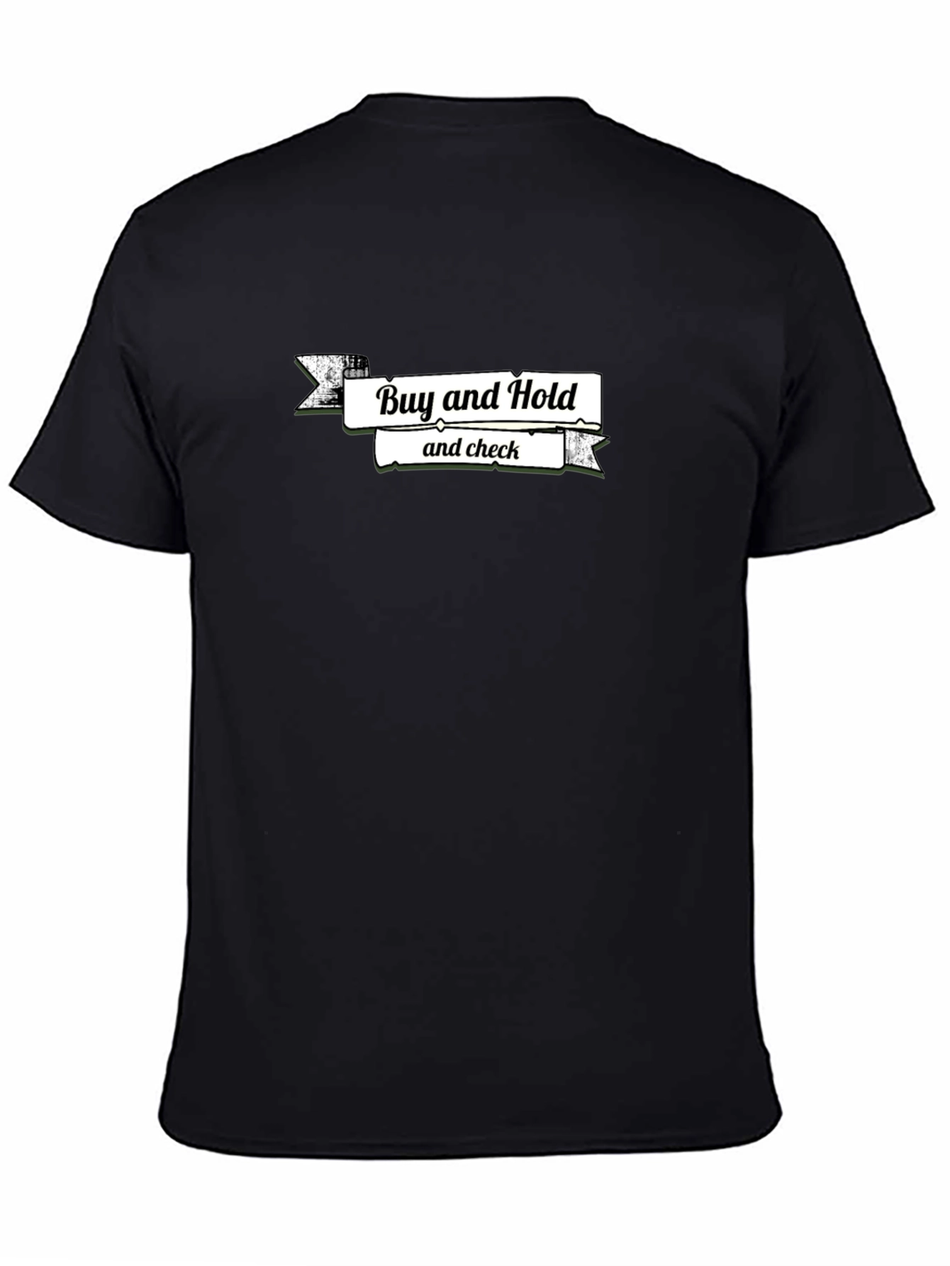 Buy and Hold T-Shirt - Investing Tee