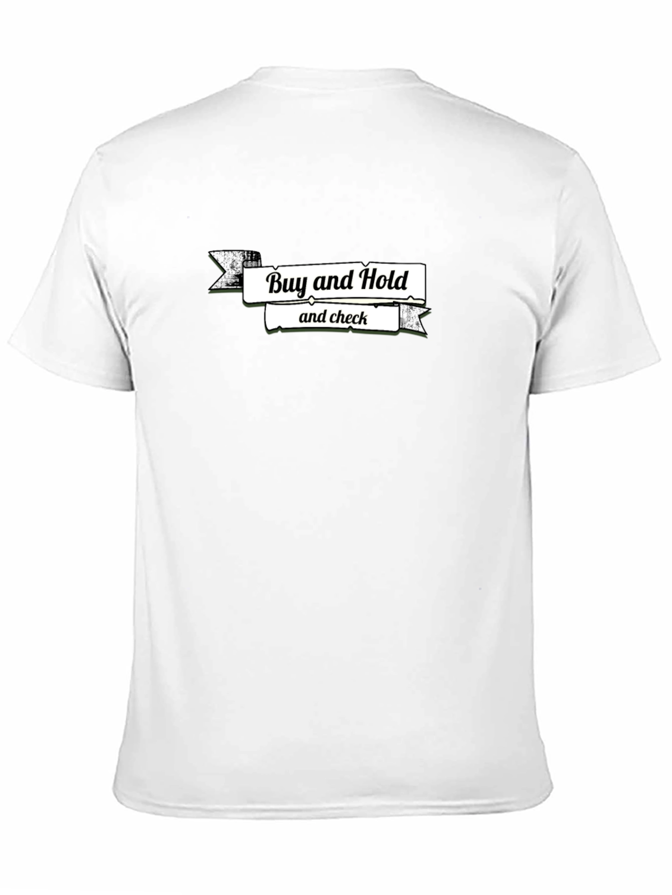 Buy and Hold T-Shirt - Investing Tee